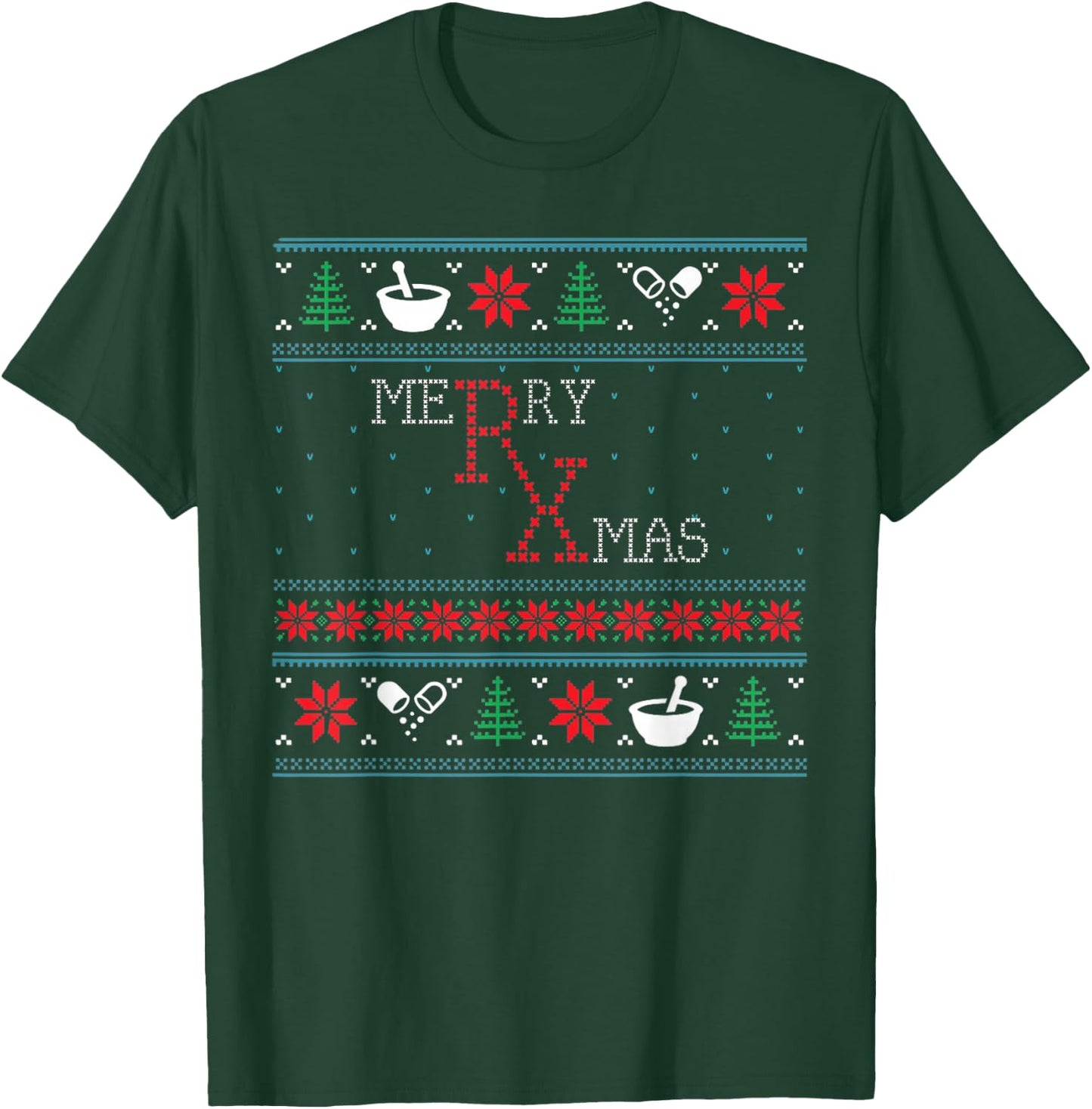 Merry Xmas Pharmacist Ugly Christmas Sweater Pharmacy Tech T-Shirt - T-Shirt | Forest