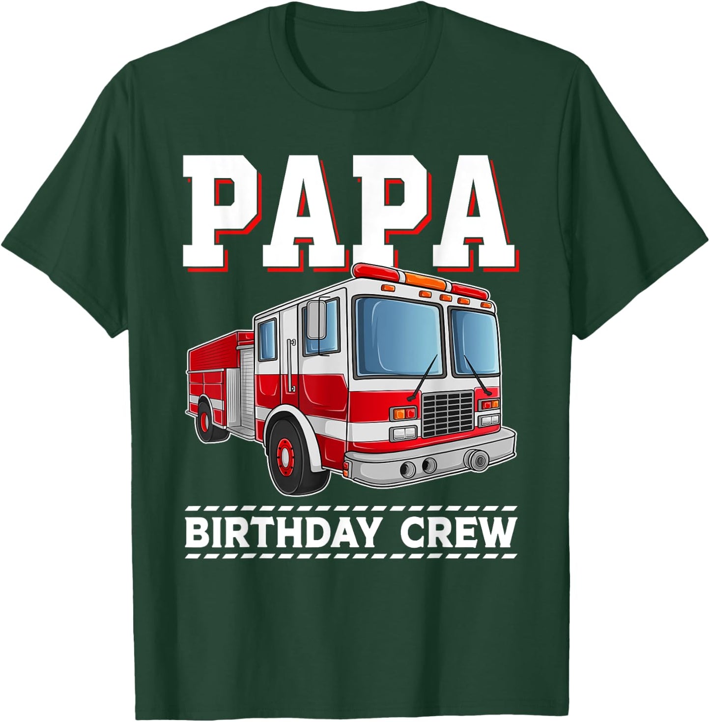 Papa Birthday Crew Fire Truck Themed Family Matching T-Shirt - T-Shirt | Forest