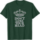 Don't Lose Your Head Six Musical Theatre Theater Musicals T-Shirt - T-Shirt | Forest