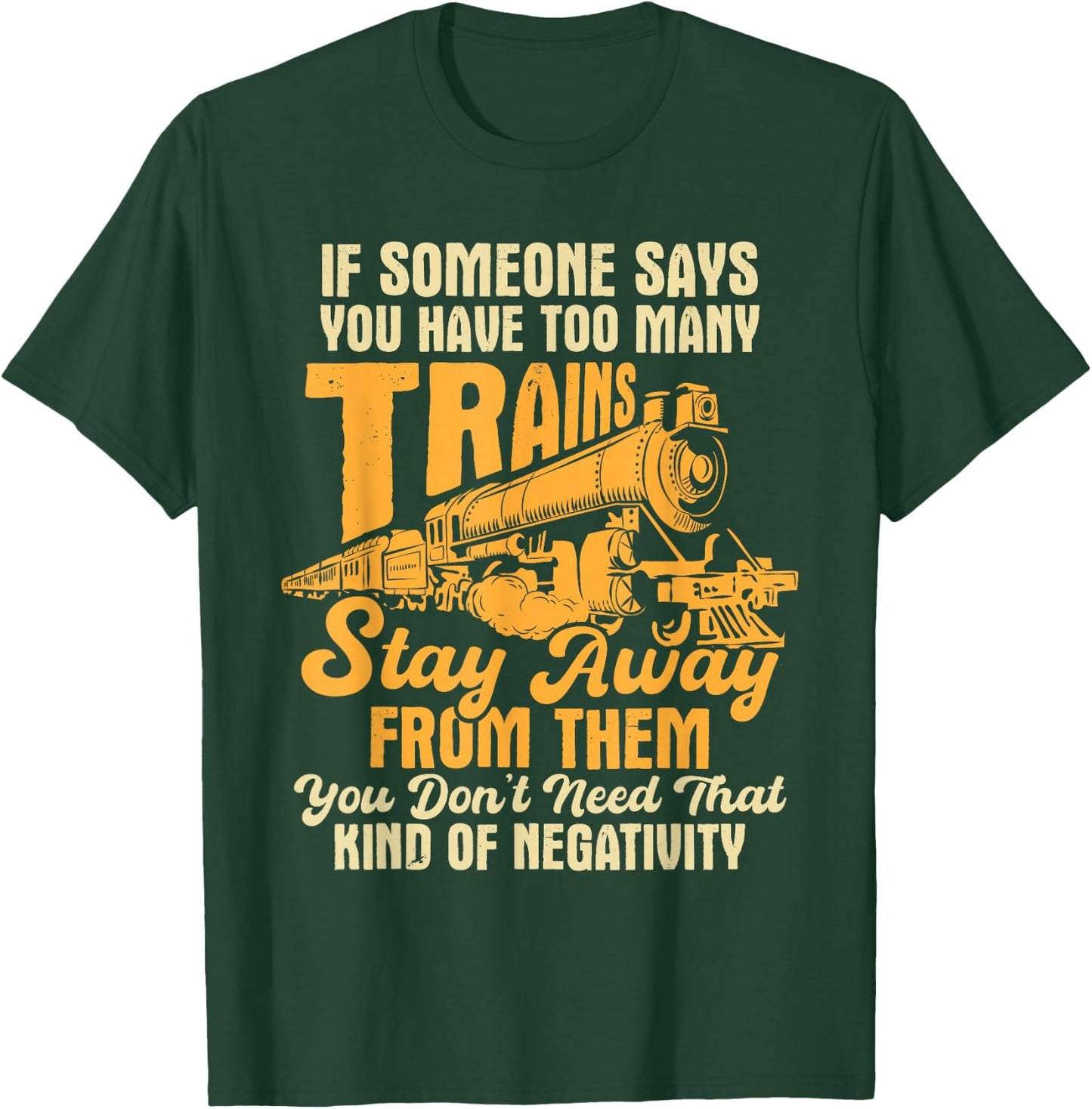 Too Many Trains - Model Train Lover Railroading Railway T-Shirt - T-Shirt | Forest