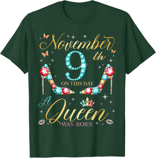 On November 9th A Queen Was Born on November 9 Birthday T-Shirt - T-Shirt | Forest