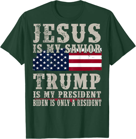 Jesus Is My Savior Trump Is My President (on back) T-Shirt - T-Shirt | Forest