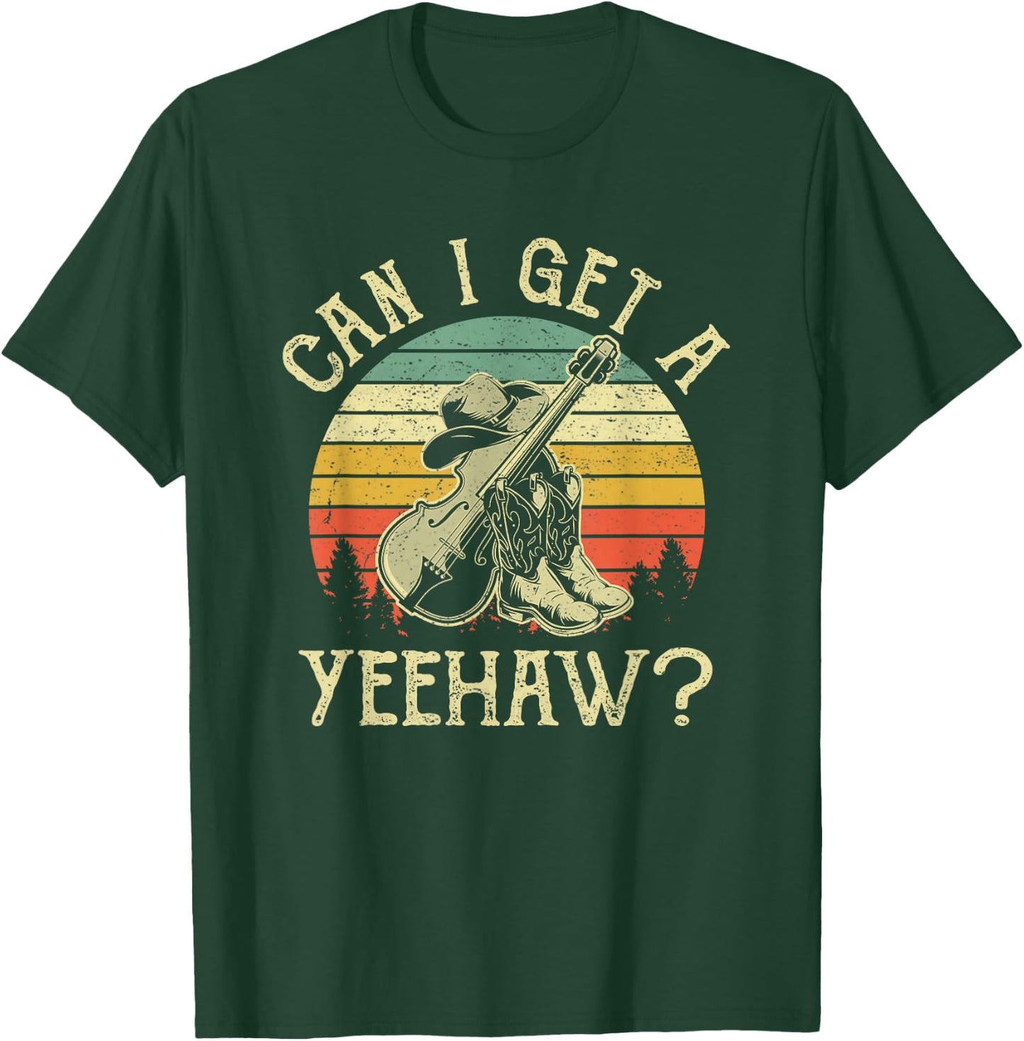 Can I Get A Yeehaw Cowboy Western Life Rodeo Country Music T-Shirt - T-Shirt | Forest
