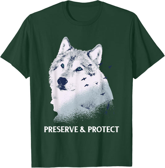 Preserve and Protect wolves and wolf packs Conservation of T-Shirt - T-Shirt | Forest