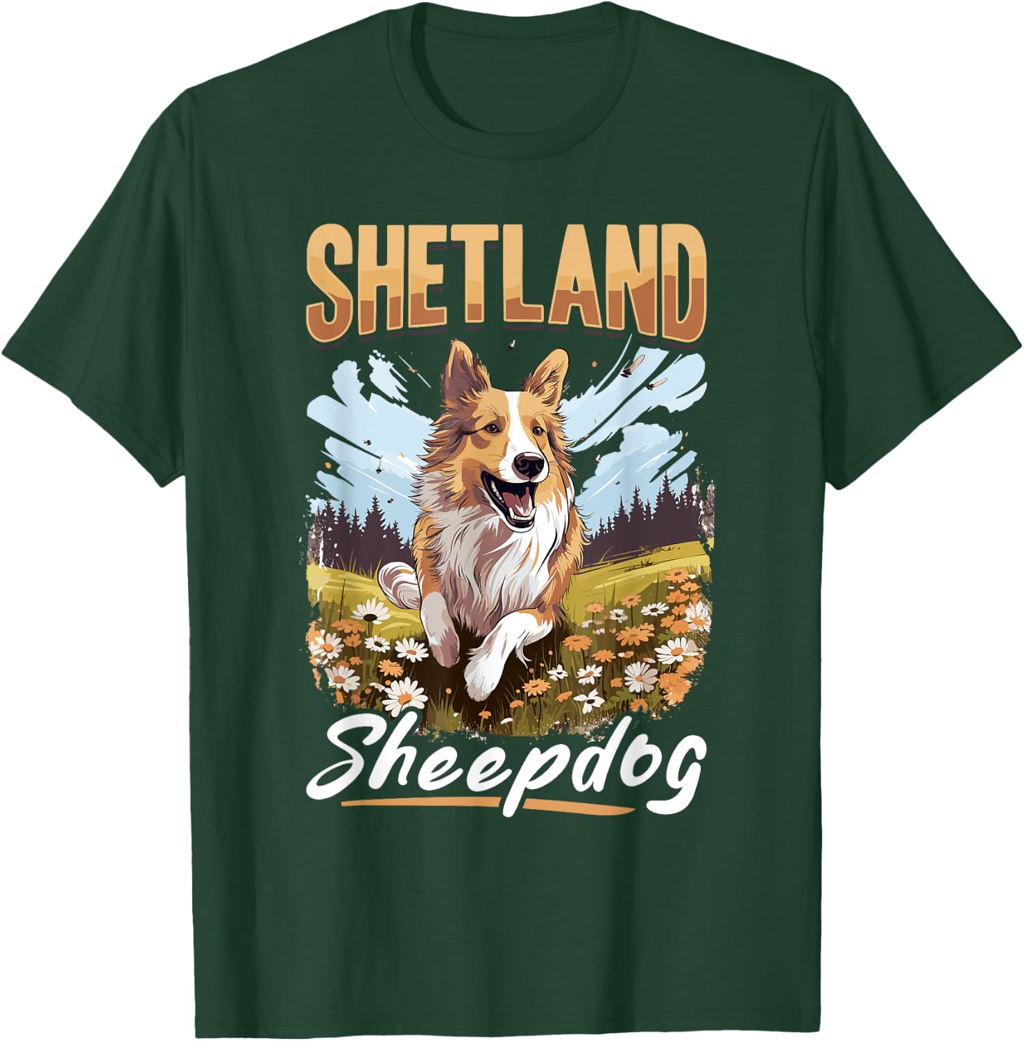 Shetland Sheepdog Dog Sheltie shetland sheepdog T-Shirt - T-Shirt | Forest
