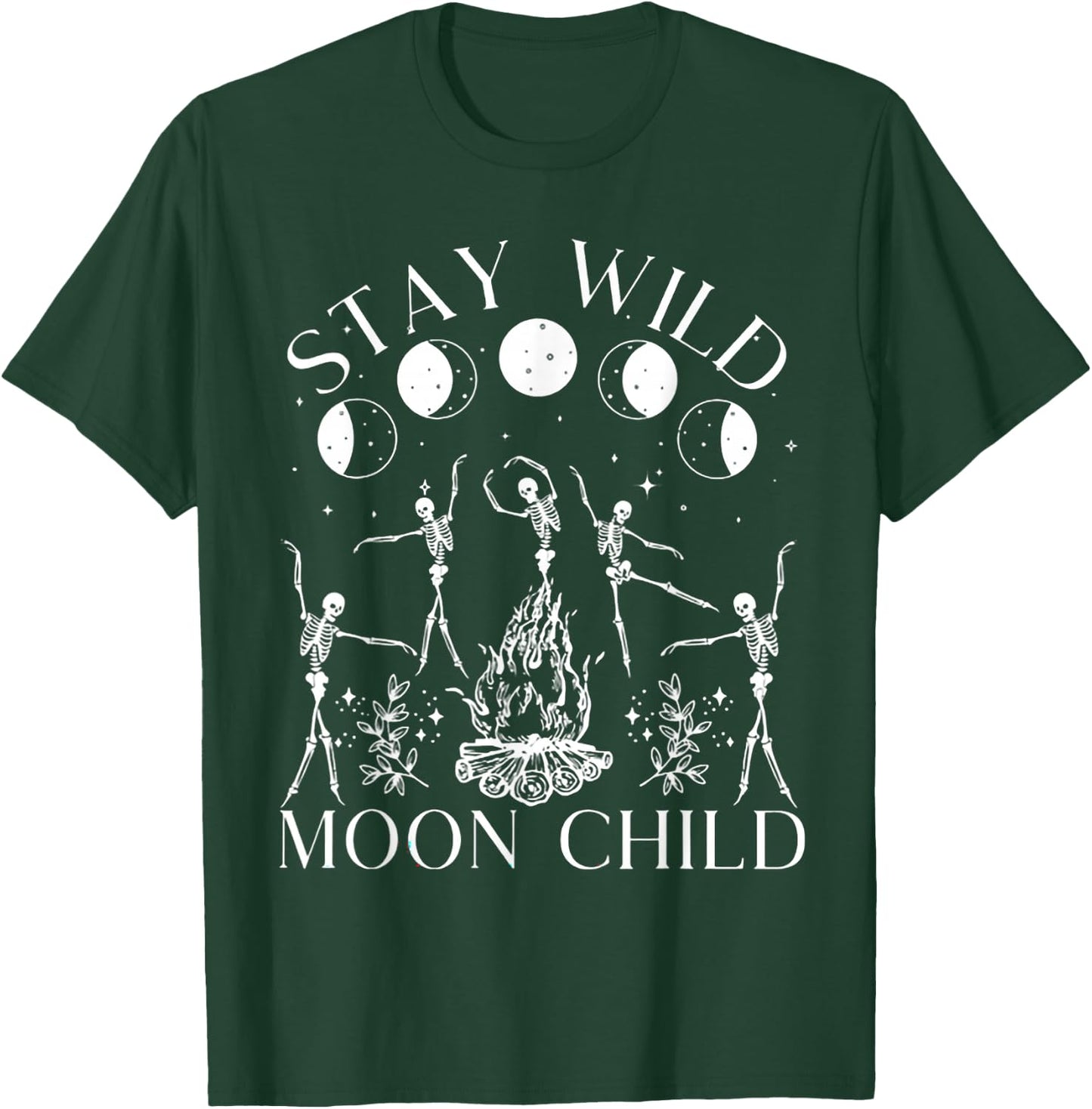 Stay Wild Moon Child Funny Skeleton Dancing Halloween T-Shirt - T-Shirt | Forest