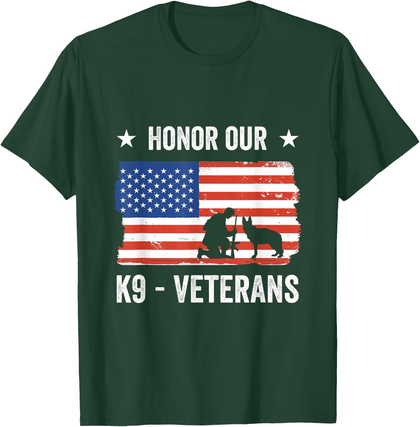 Honor Our K9 Veterans Military Working Dog T-Shirt - T-Shirt | Forest