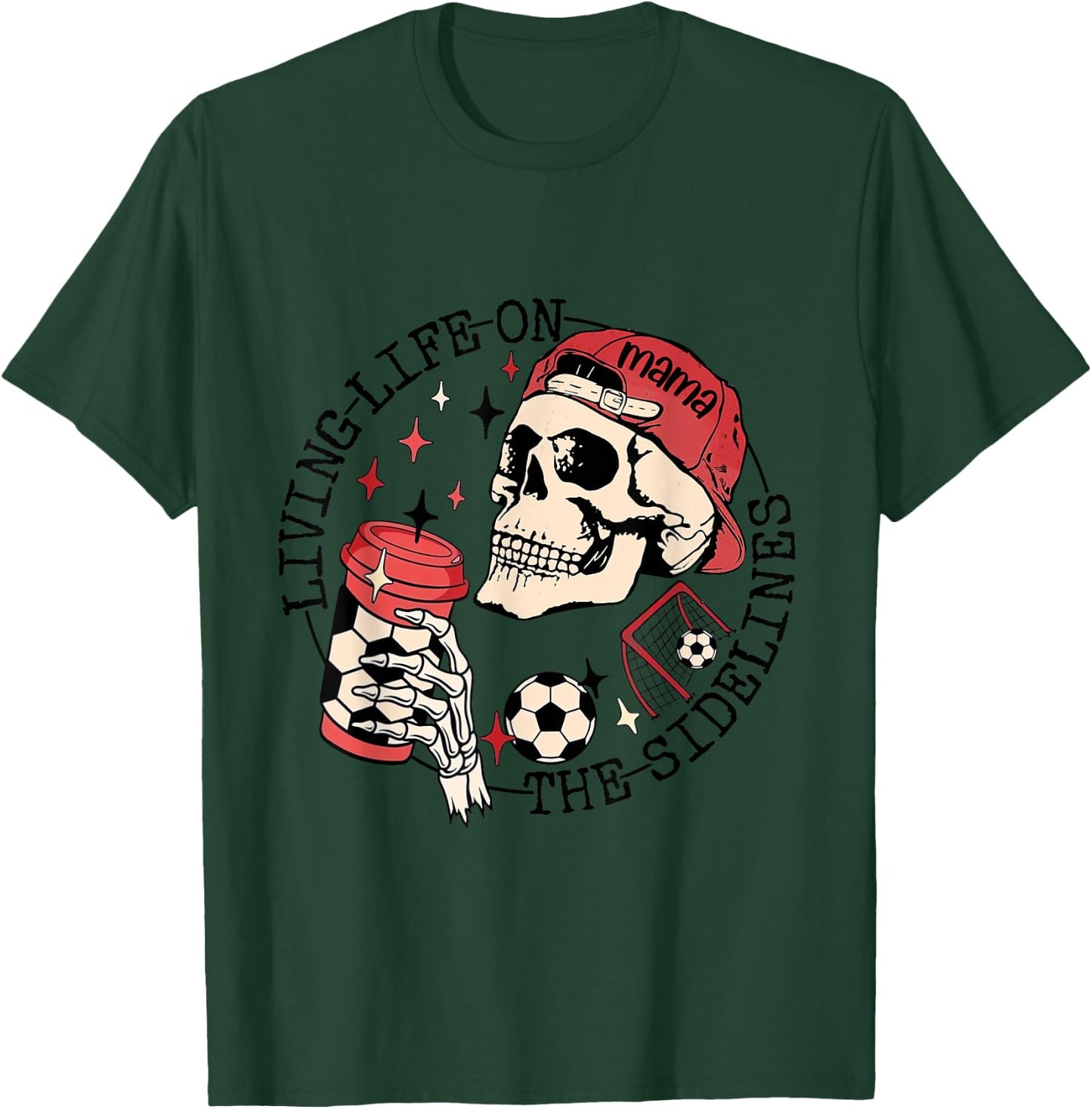 Soccer Mama Living Life On The Sidelines Skeleton Coffee T-Shirt - T-Shirt | Forest