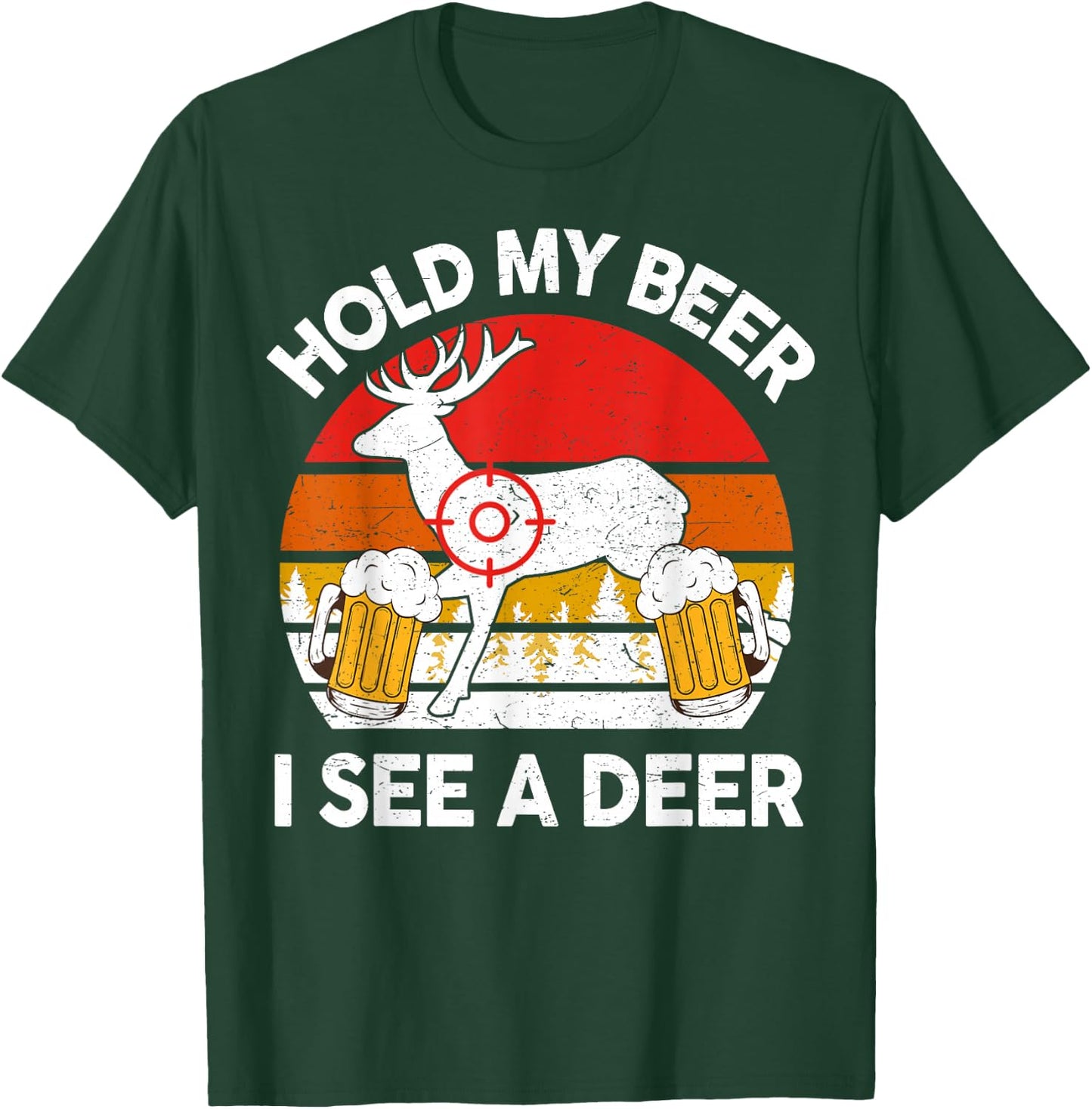 Hold My Beer I See A Deer Hunting Gift Funny Dad Deer Hunter T-Shirt - T-Shirt | Forest