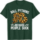 Ball Python Owner Ball Python Dad Funny Ball Python Mom T-Shirt - T-Shirt | Forest