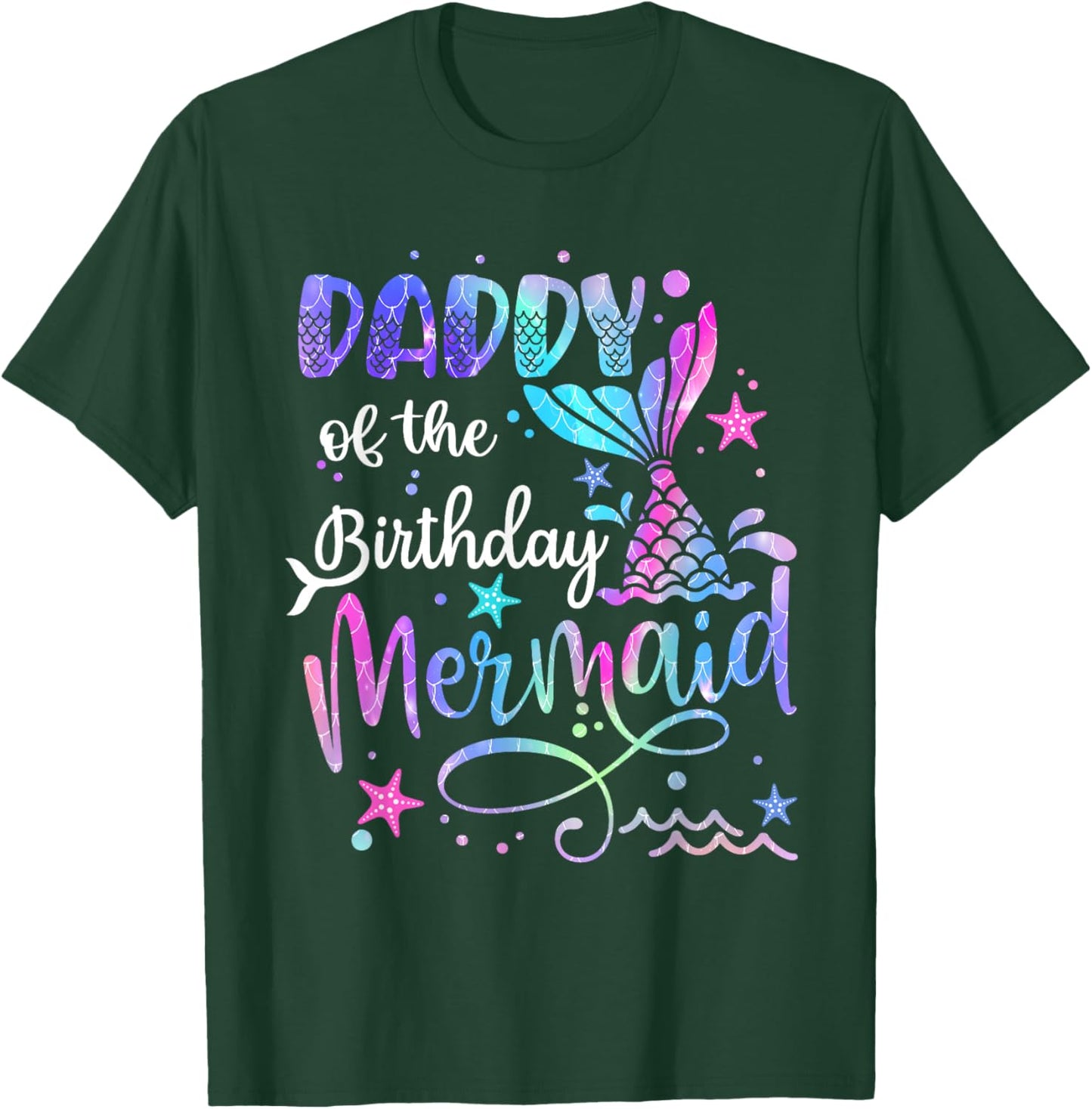 Daddy Of The Birthday Mermaid Matching Family Party Father's T-Shirt - T-Shirt | Forest