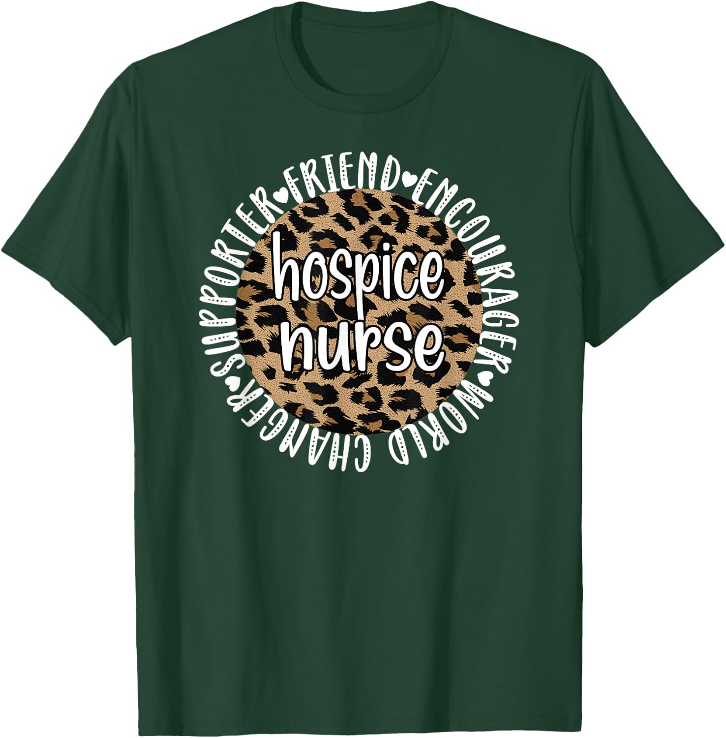 Hospice Nurse Appreciation Palliative Nurse T-Shirt - T-Shirt | Forest