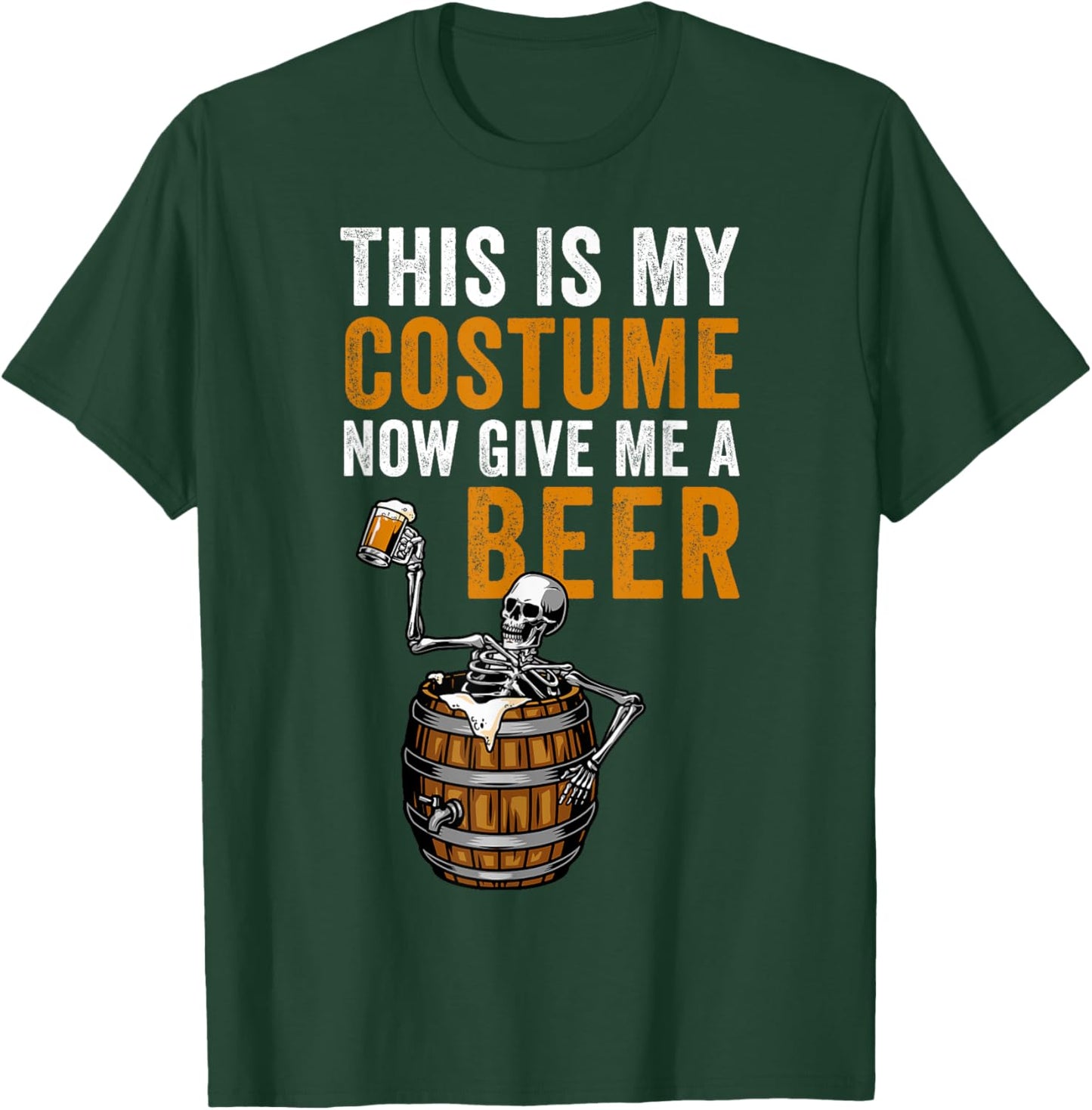 Funny Beer Halloween - This Is My Costume Now Give Me A Beer T-Shirt - T-Shirt | Forest