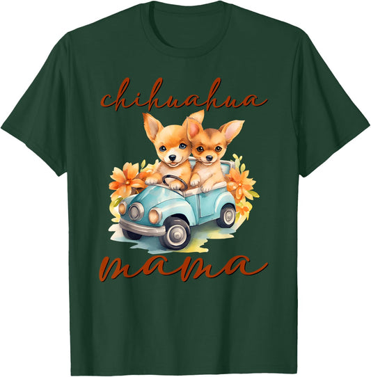 Funny Women Chihuahua Mama Dog Moms Pet Lovers Mother Day T-Shirt - T-Shirt | Forest