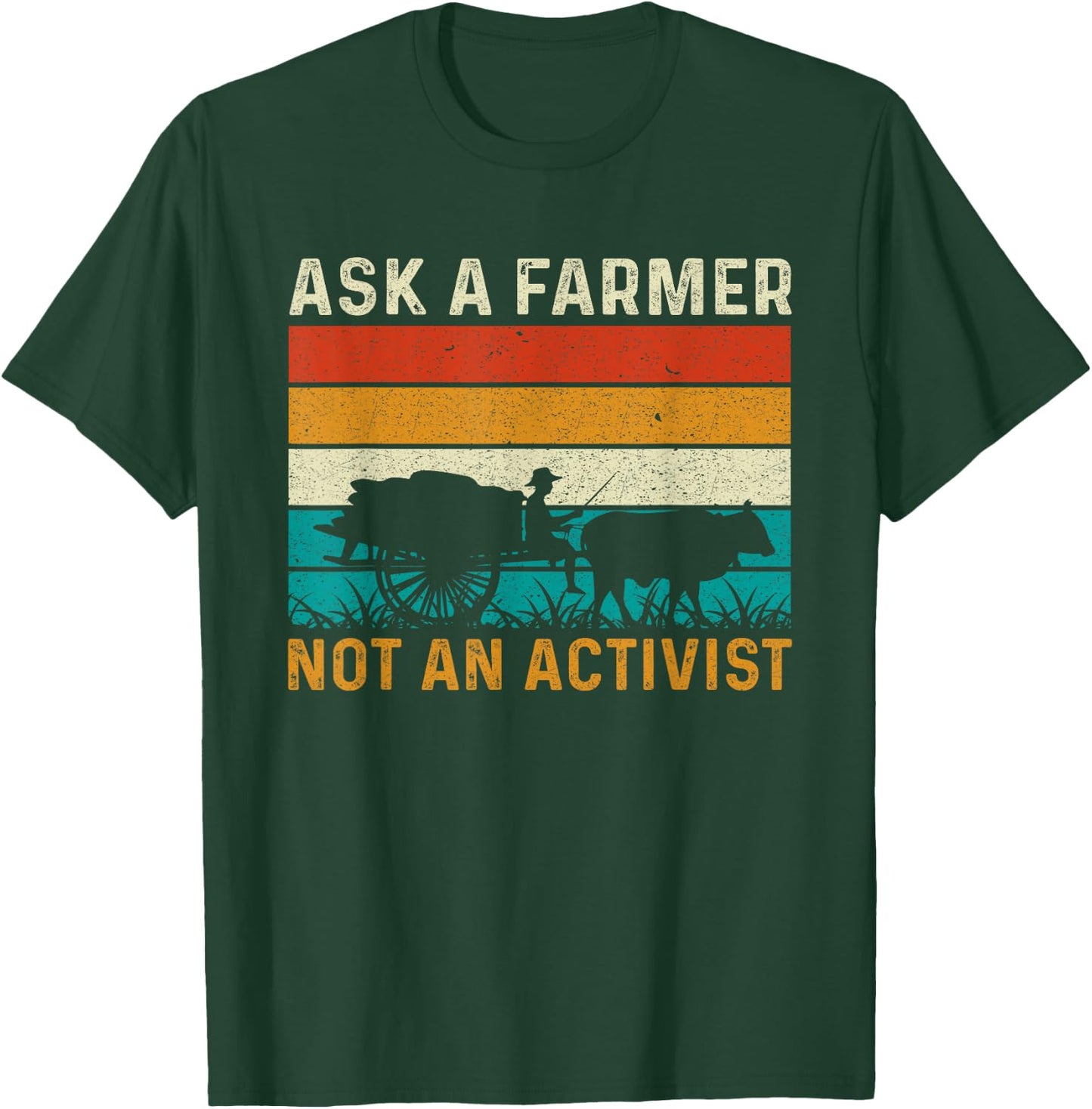 Ask a Farmer Not an Activist Retro Vintage Farmer Farming T-Shirt - T-Shirt | Forest