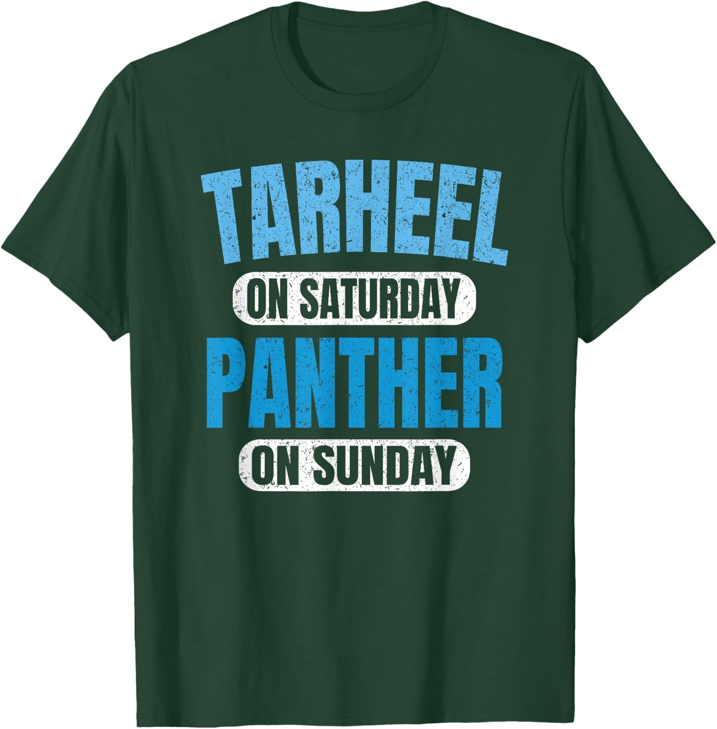 Tarheel on Saturday Panther on Sunday Fan Funny Vintage T-Shirt - T-Shirt | Forest