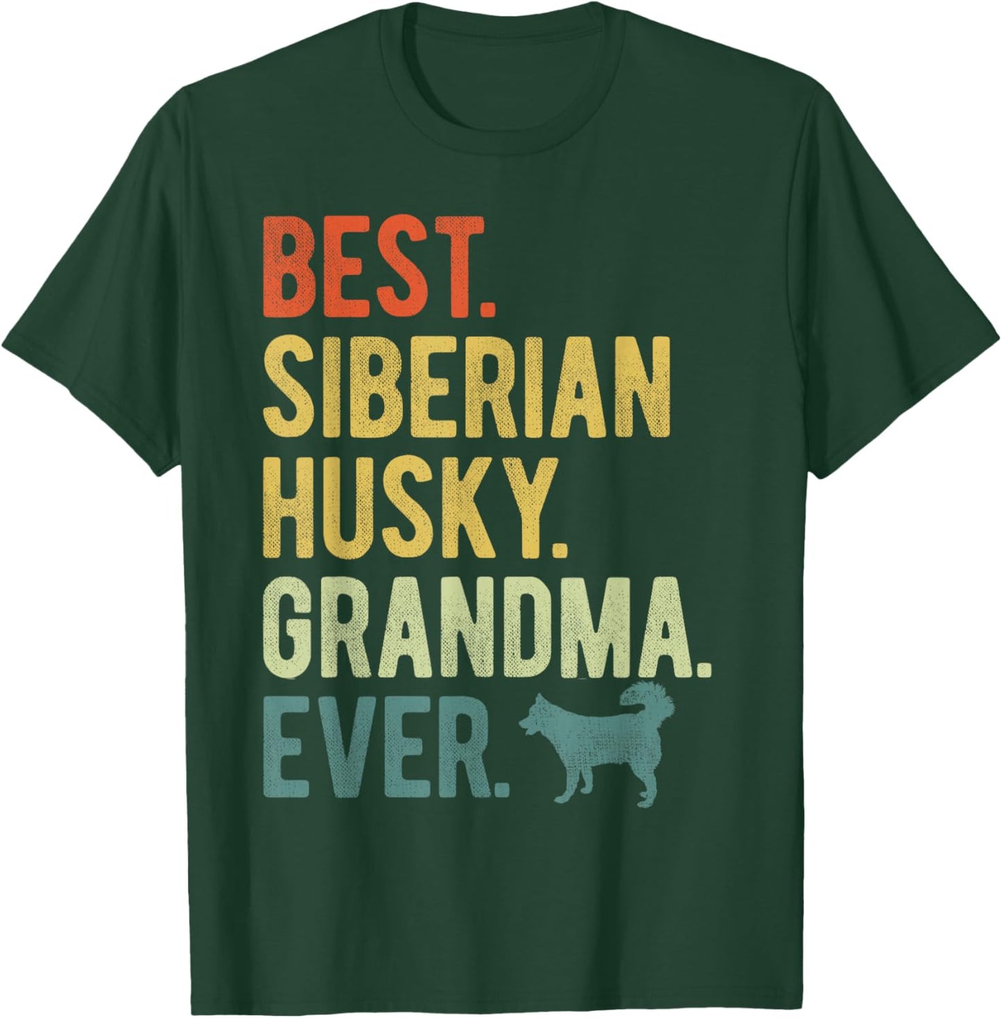 Best Siberian Husky Grandma Ever Dog Lovers Mother's Day T-Shirt - T-Shirt | Forest