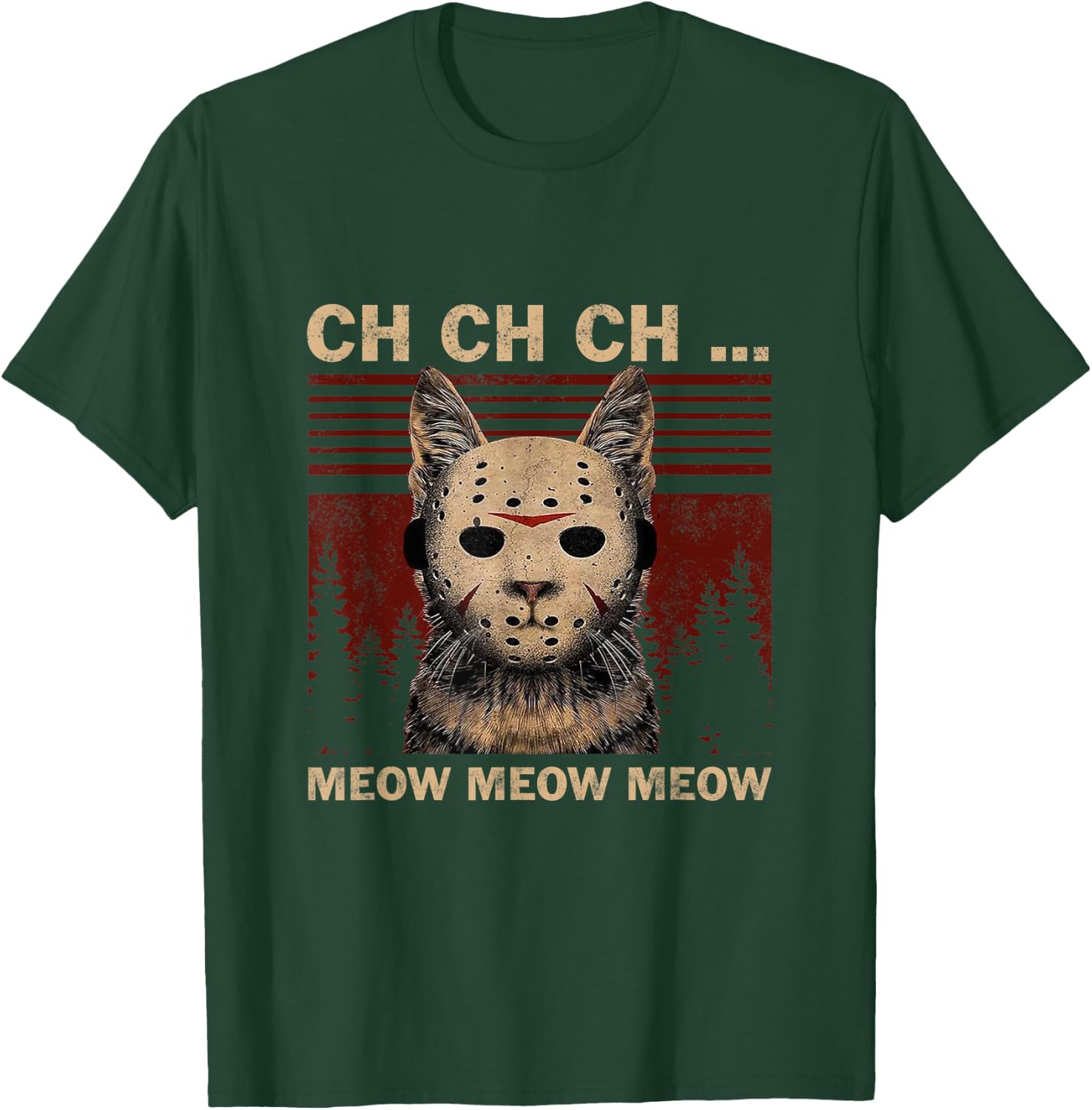 Ch Ch Ch Meow Meow Meow Scary Friday Funny Halloween T-Shirt - T-Shirt | Forest
