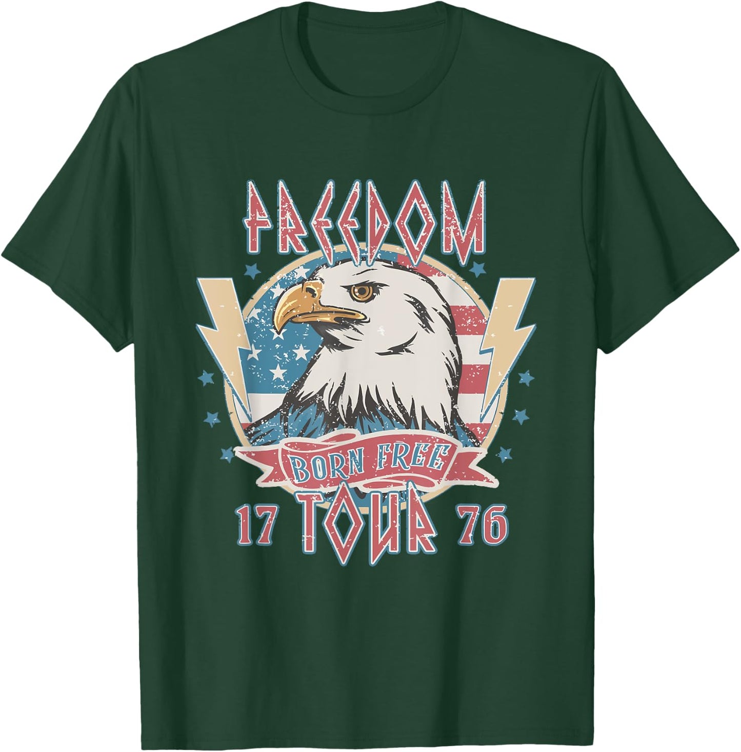 Freedom Tour Born To Be Free 4th Of July 1776 Eagle USA Flag T-Shirt - T-Shirt | Forest