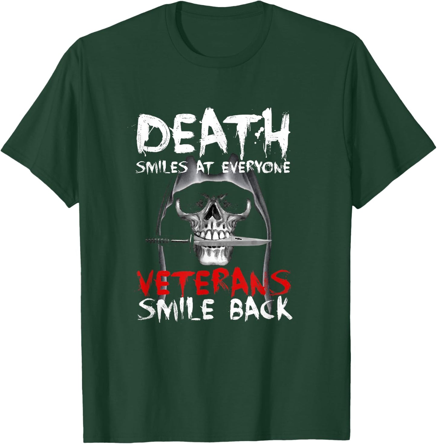 Death Smiles at everyone, veterans smile back T-Shirt - T-Shirt | Forest