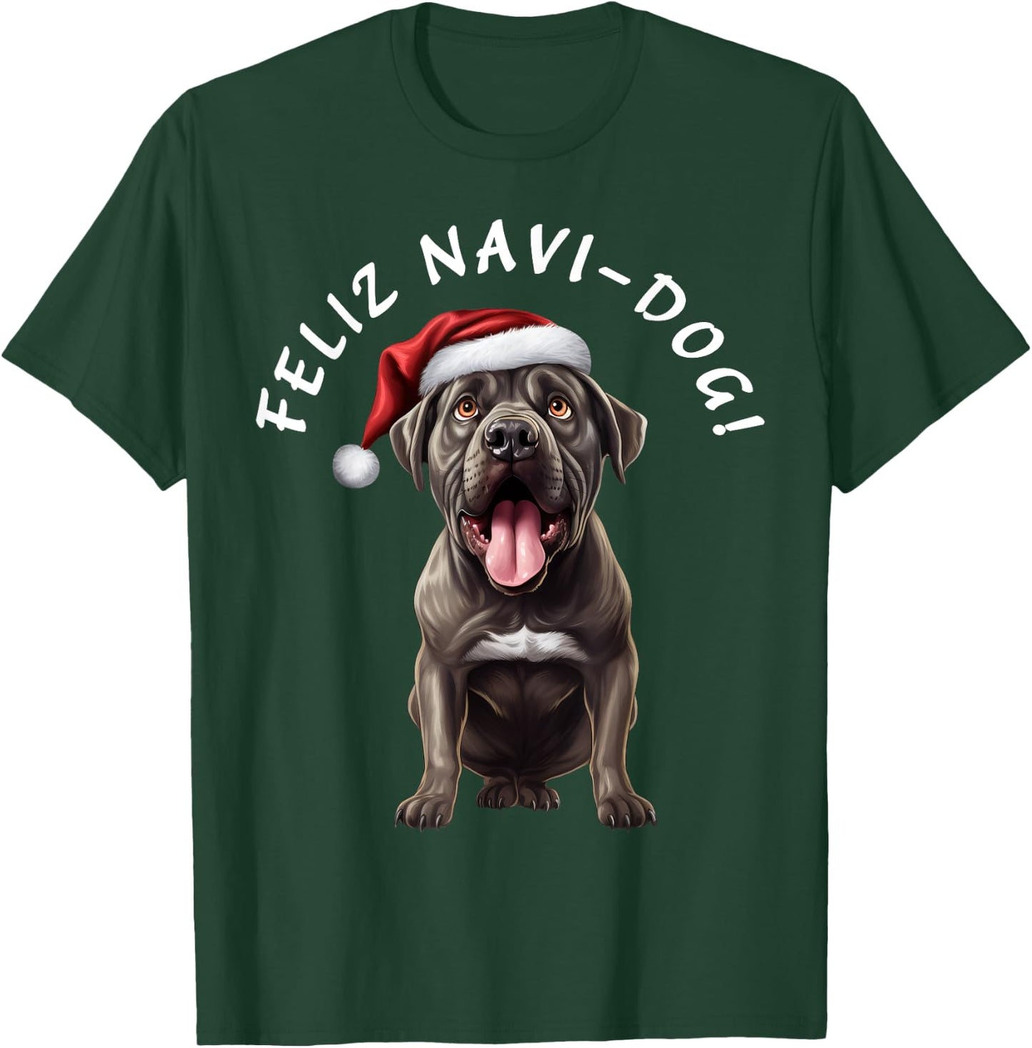 Funny Cane Corso Dog Mom Says Feliz Navi-Dog! Feliz Navidad! T-Shirt - T-Shirt | Forest