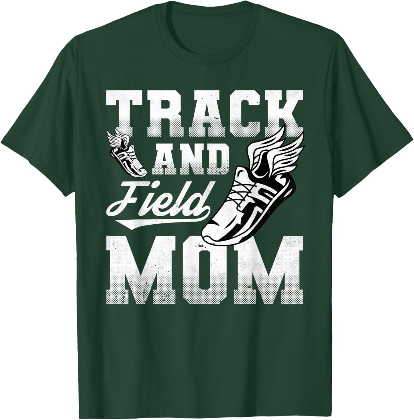 Track And Field Mom, Sports, Athlete T-Shirt - T-Shirt | Forest