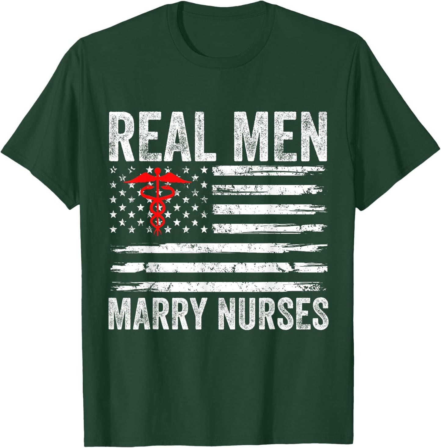 Real Men Marry Nurses Funny Nurse Husband Fiance Nurse Wife T-Shirt - T-Shirt | Forest