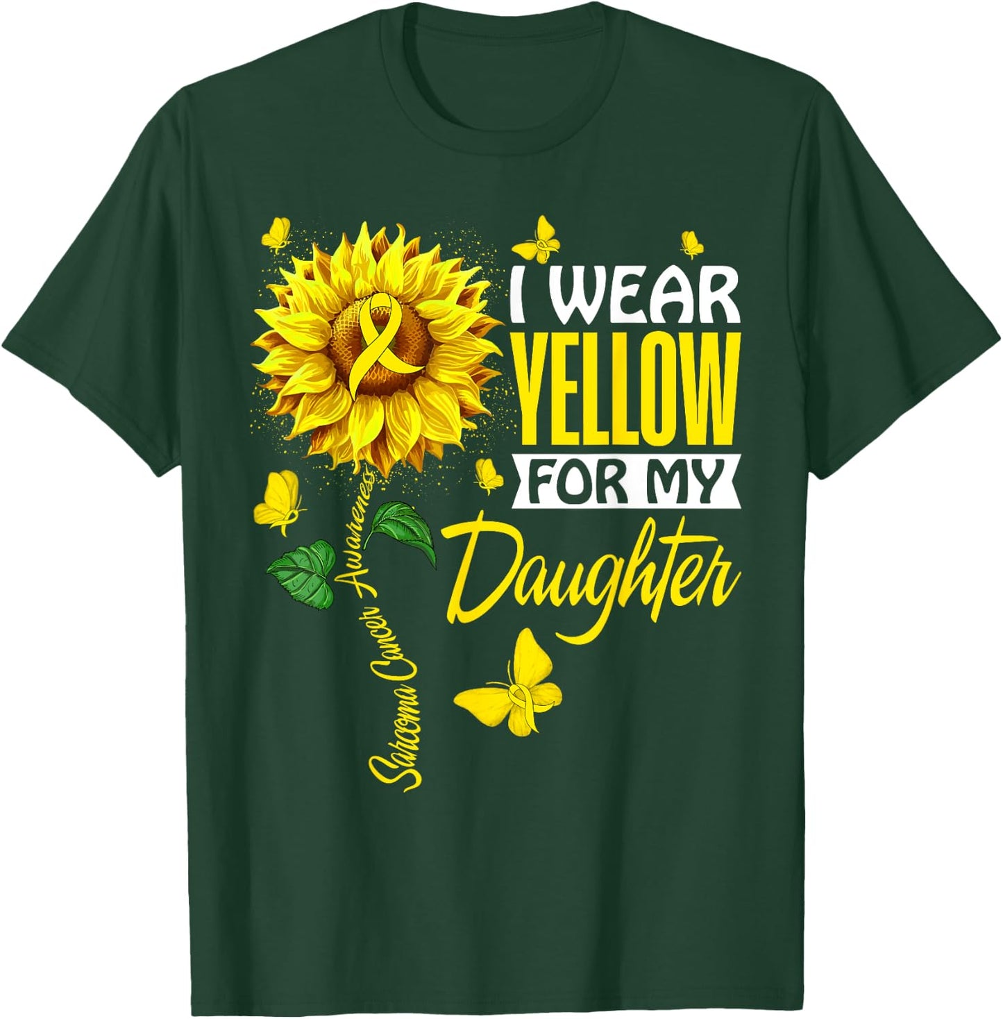 I Wear Yellow For Daughter Sarcoma Cancer Awareness Support T-Shirt - T-Shirt | Forest