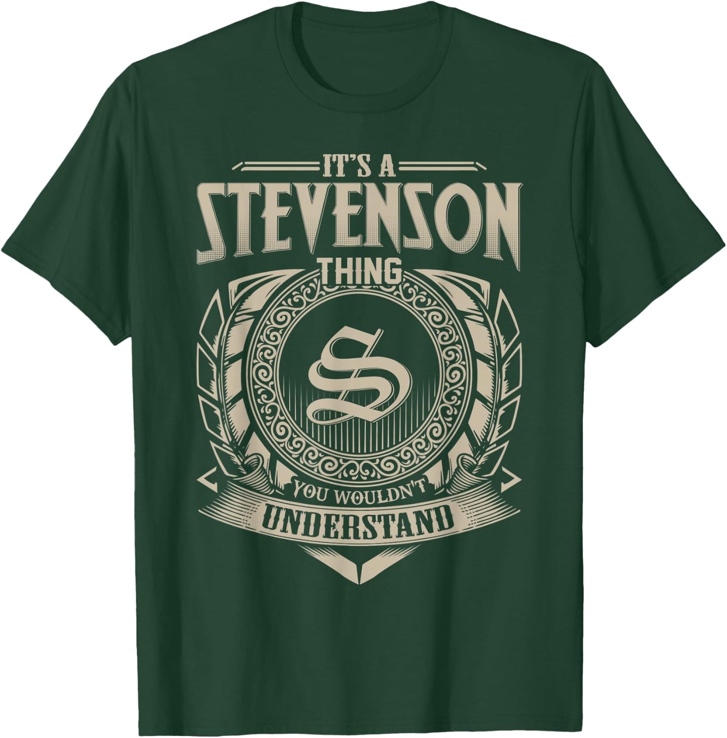 It's A STEVENSON Thing You Wouldn't Understand Name Vintage T-Shirt - T-Shirt | Forest