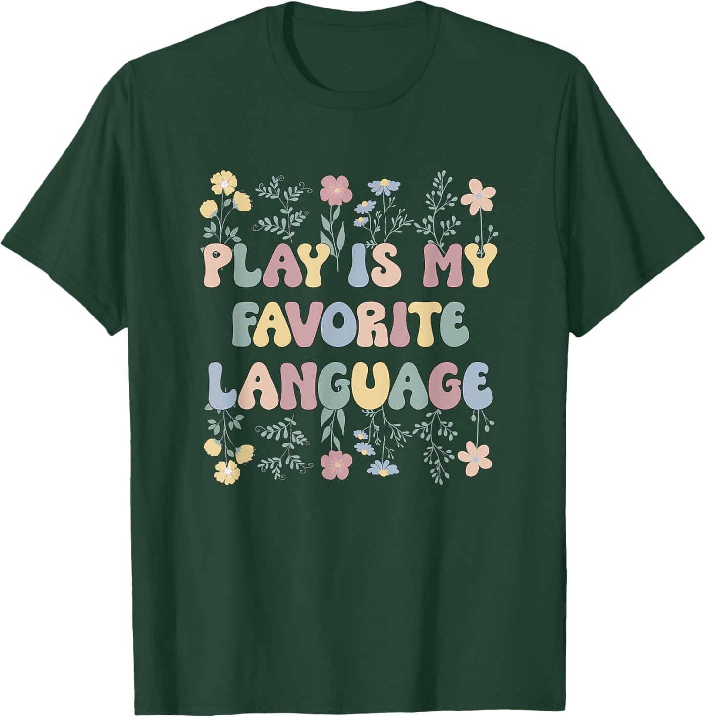 Pediatric OT Play Pediatric Occupational Therapist T-Shirt - T-Shirt | Forest
