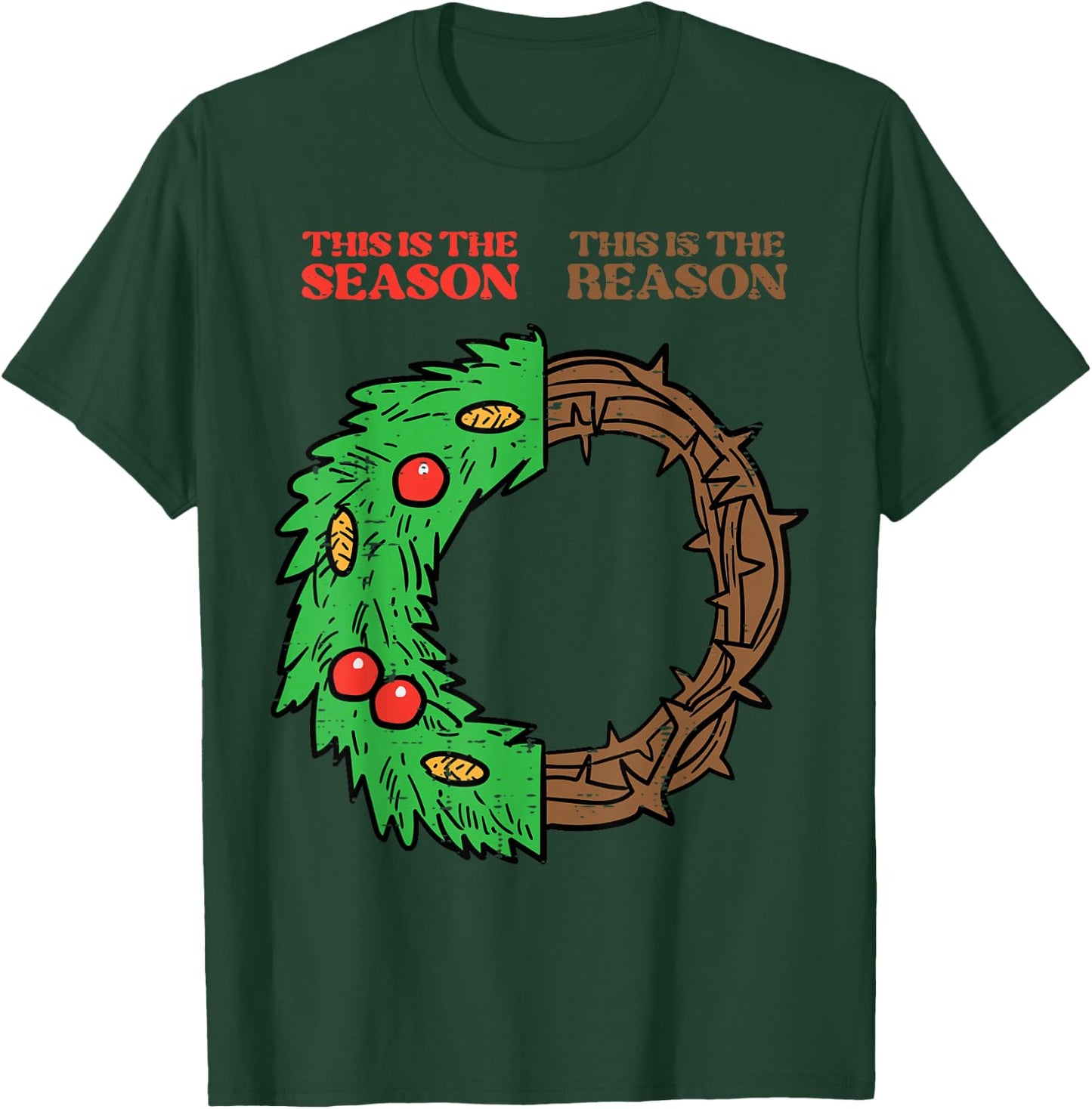 Christmas This Season Reason Xmas Christian Men Women Kids T-Shirt - T-Shirt | Forest