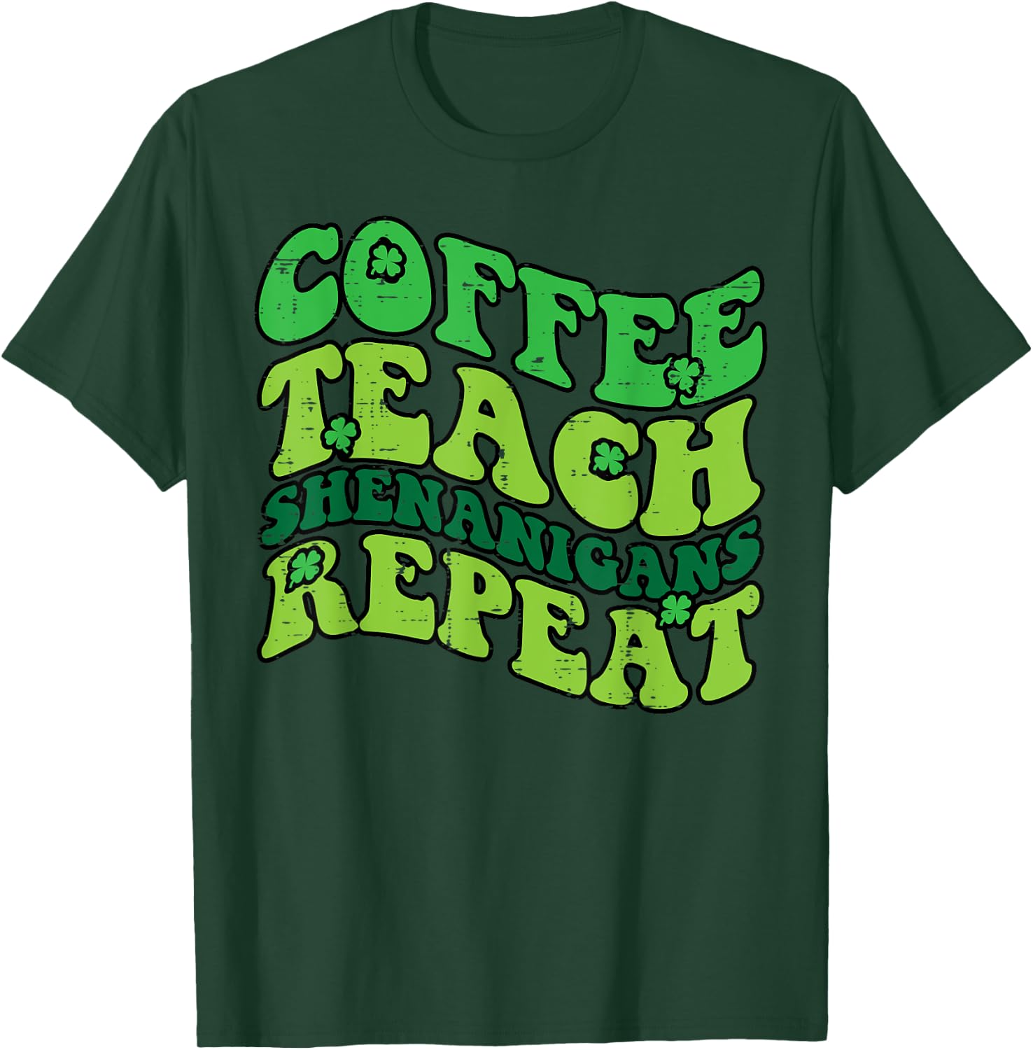 St Patricks Day Coffee Teach Saint Paddys Teacher Men Women T-Shirt - T-Shirt | Forest