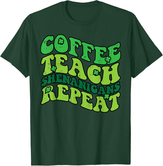 St Patricks Day Coffee Teach Saint Paddys Teacher Men Women T-Shirt - T-Shirt | Forest