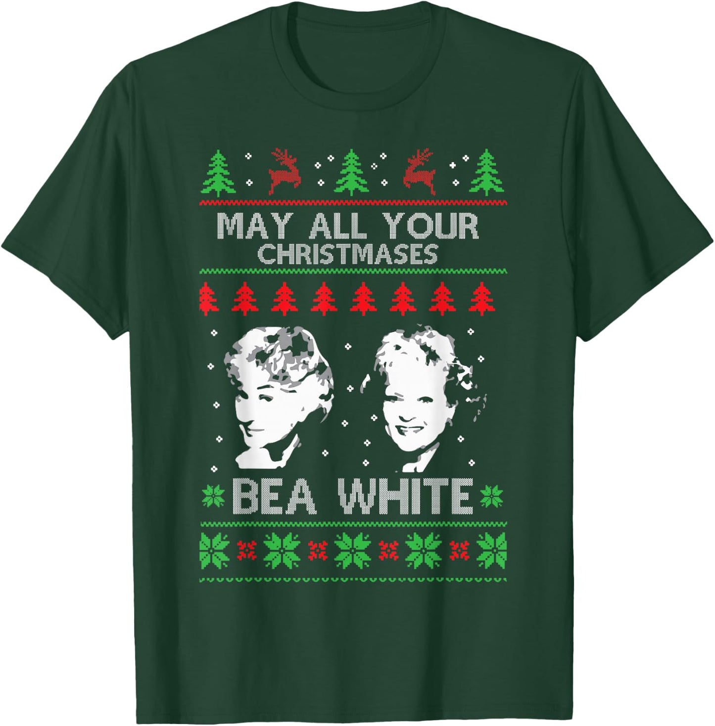 May All Your Christmases Bea White Funny Holiday Festive T-Shirt - T-Shirt | Forest