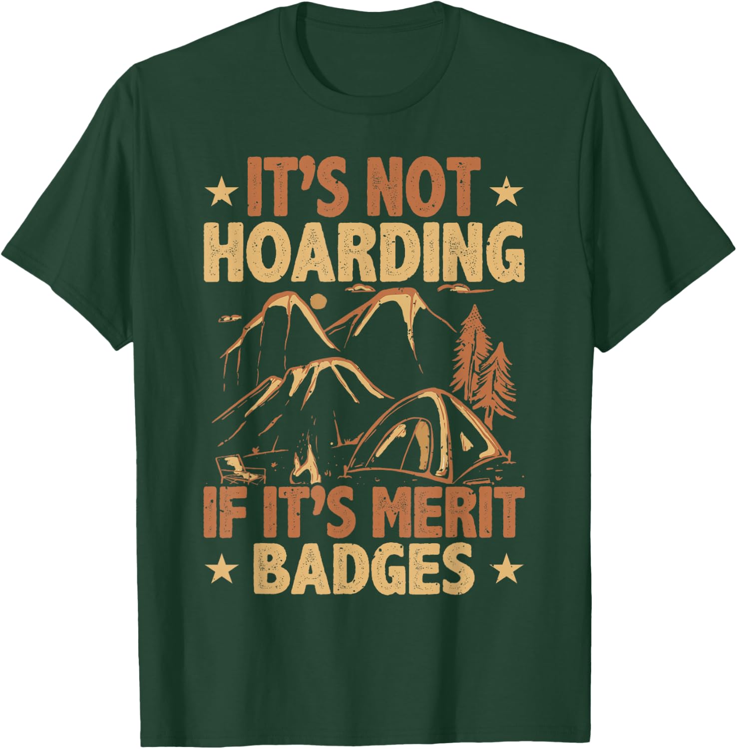 Scout Leader, Hoarding Merit Badges, Funny Scouting T-Shirt - T-Shirt | Forest