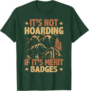 Scout Leader, Hoarding Merit Badges, Funny Scouting T-Shirt - T-Shirt | Forest