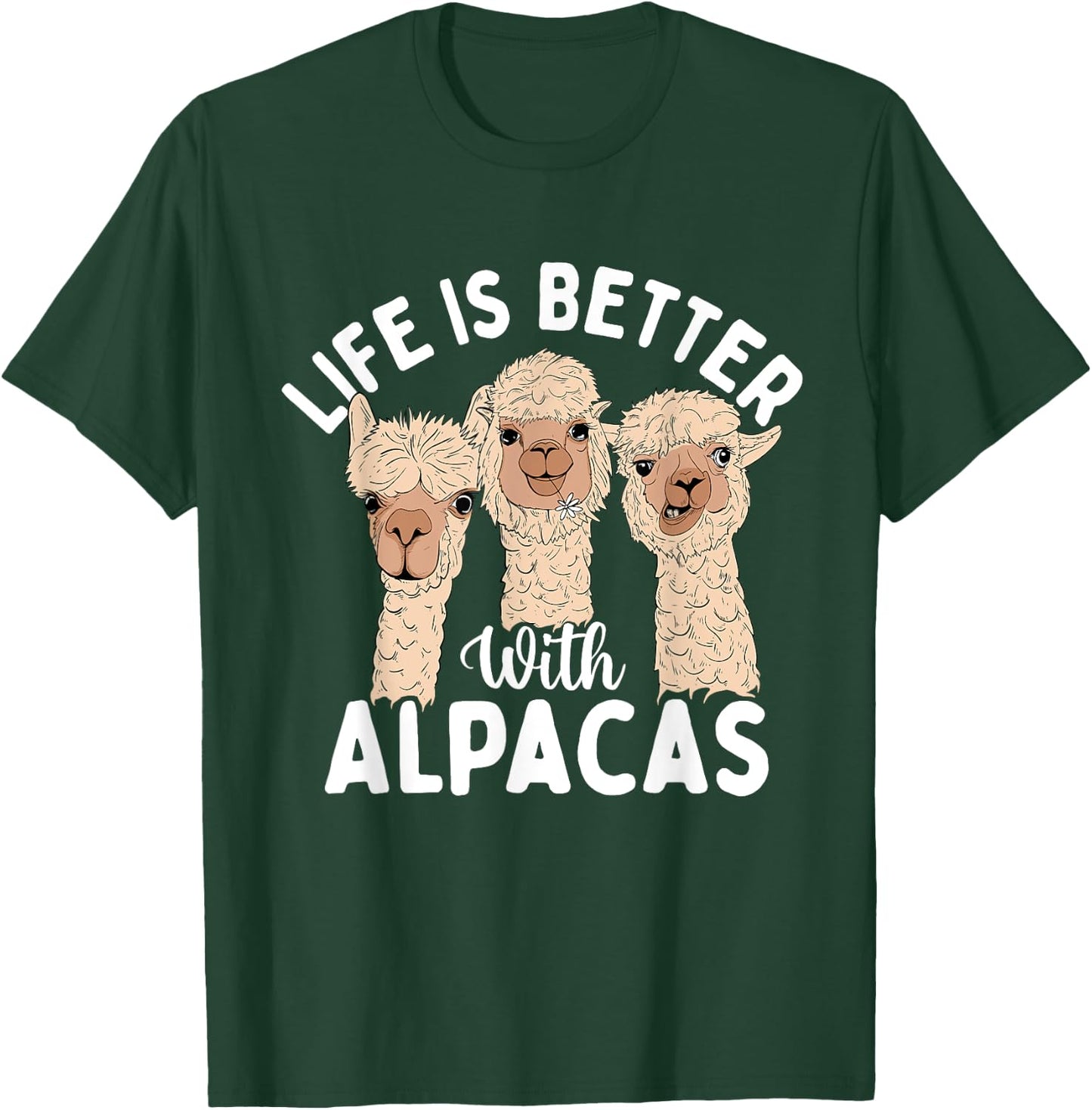 Life Is Better With Alpacas - Zoologist Farm Animal Lover T-Shirt - T-Shirt | Forest