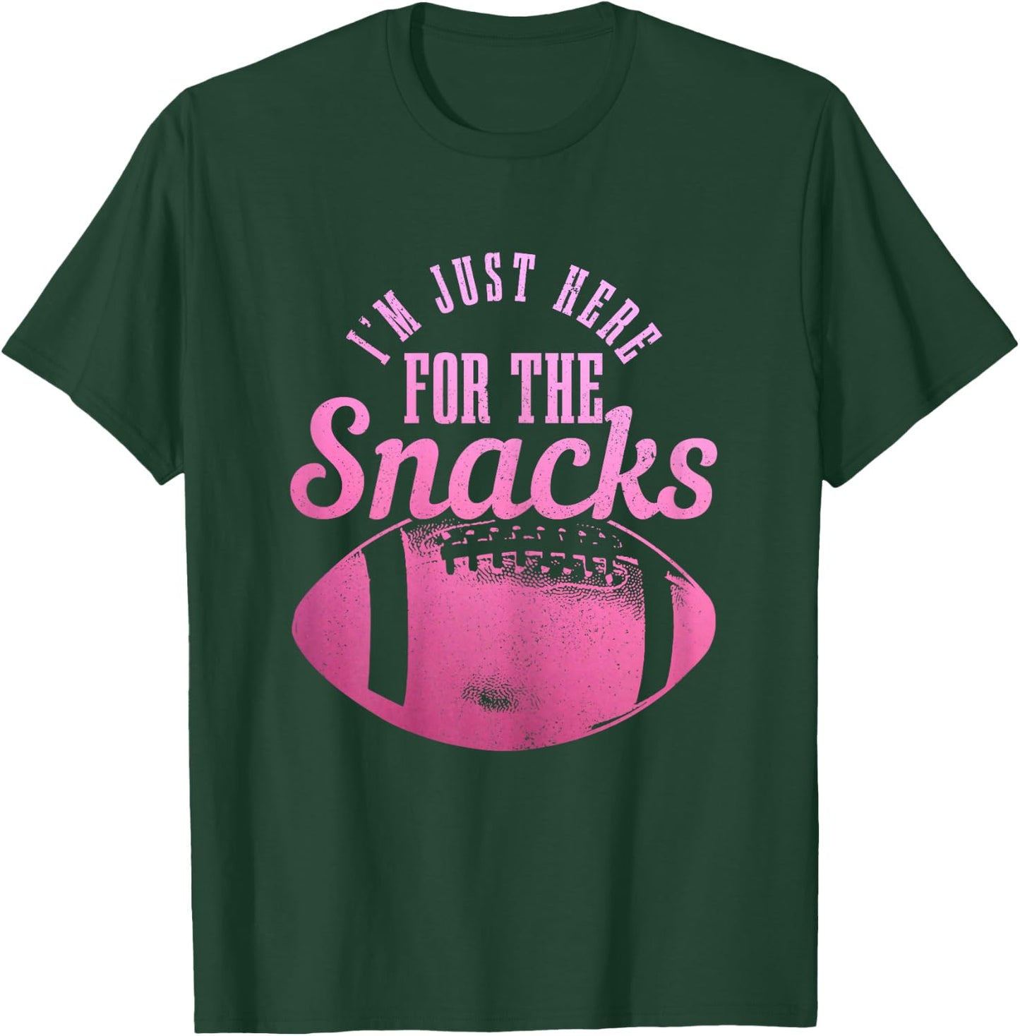 I'm Just Here For The Snacks Funny Football Fan Game Day T-Shirt - T-Shirt | Forest