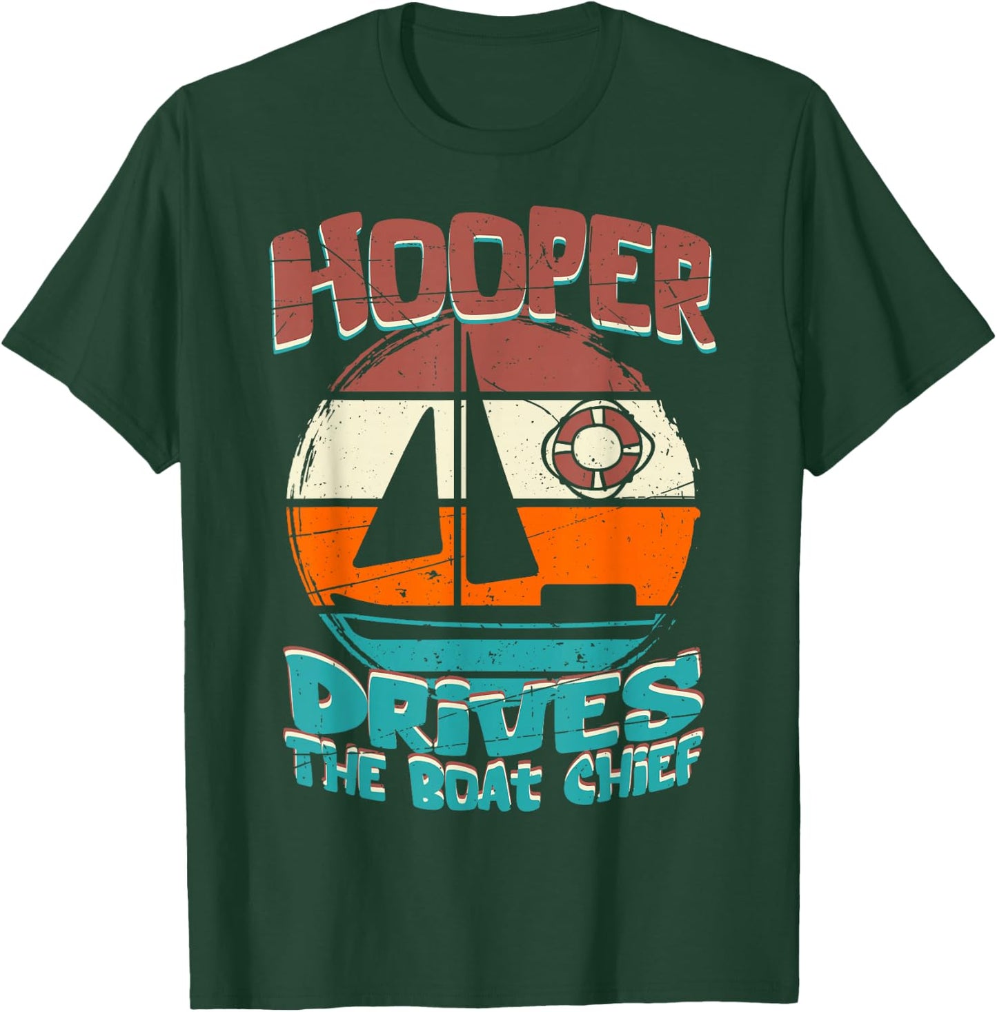 Hooper drives the boat chief T-Shirt - T-Shirt | Forest