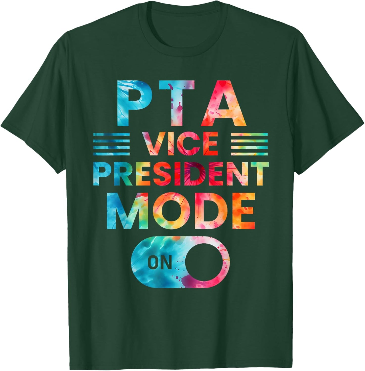 PTA Vice President Mode On School Parent Volunteer Kindness T-Shirt - T-Shirt | Forest
