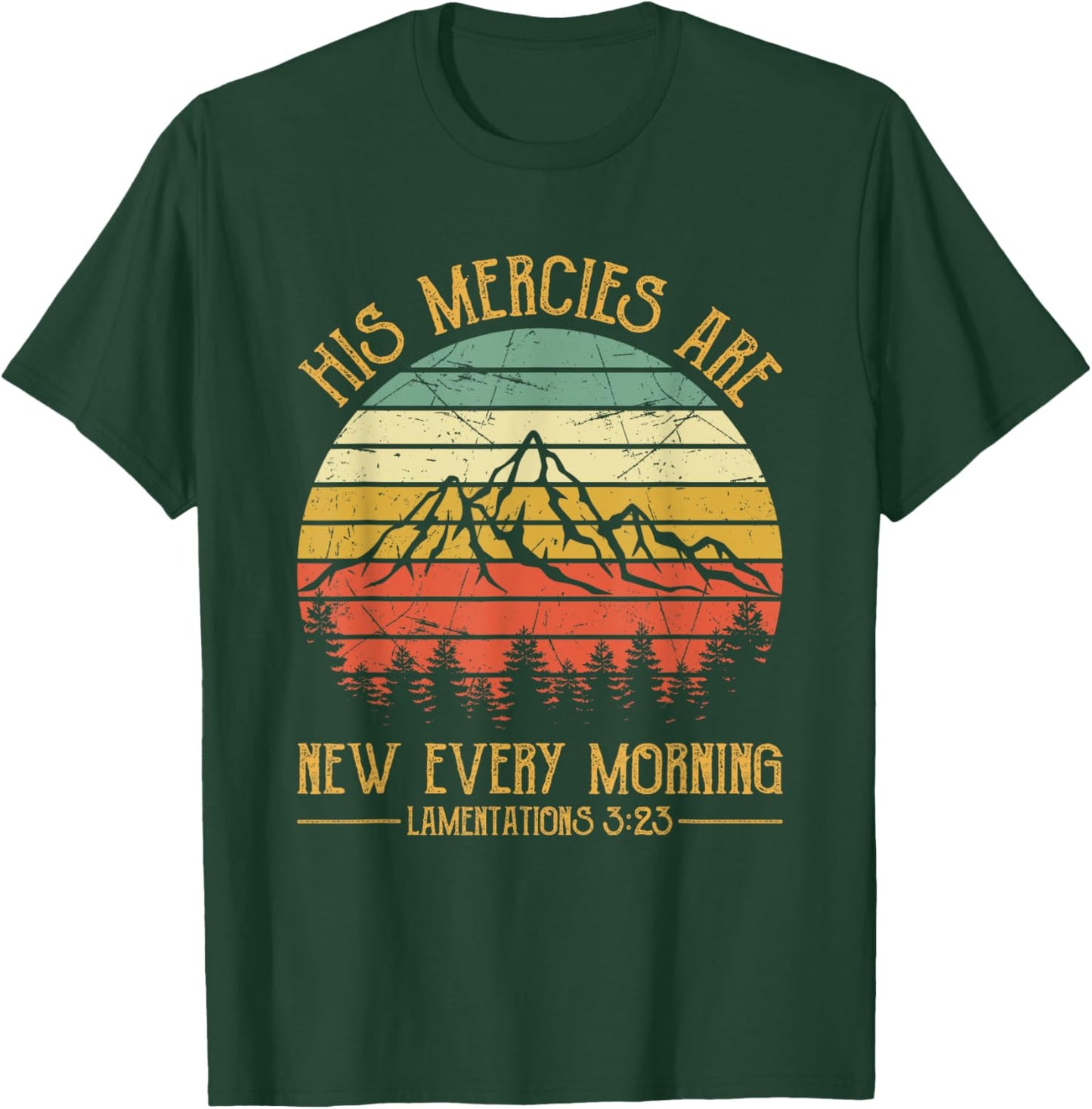 Christian Bible Verse His Mercies Are New Every Morning T-Shirt - T-Shirt | Forest