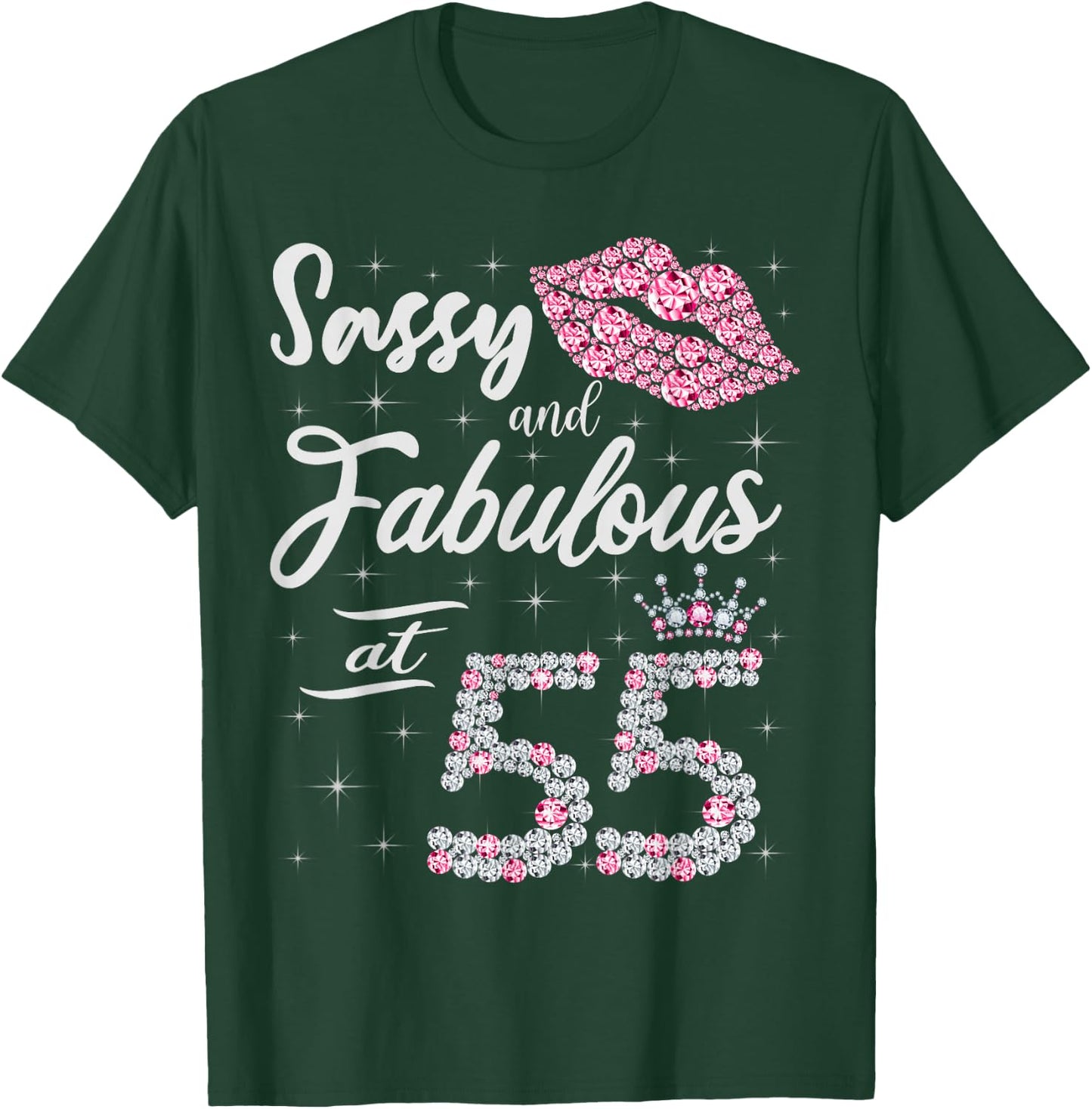 Sassy and Fabulous at 55 55Th Crown Lips Birthday Women Gift T-Shirt - T-Shirt | Forest