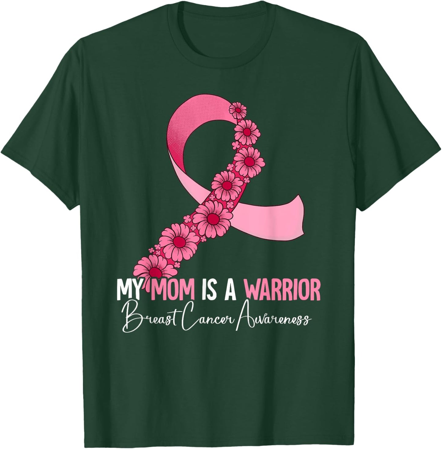 My Mom Is A Warrior Breast Cancer Awareness T-Shirt - T-Shirt | Forest