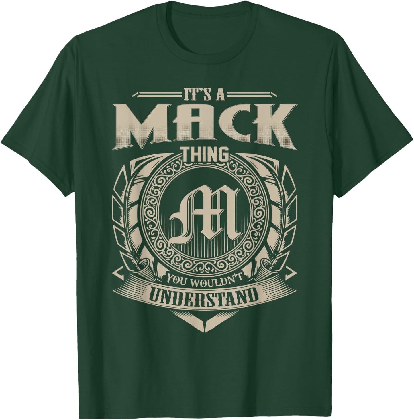 It's A MACK Thing You Wouldn't Understand Name Vintage T-Shirt - T-Shirt | Forest