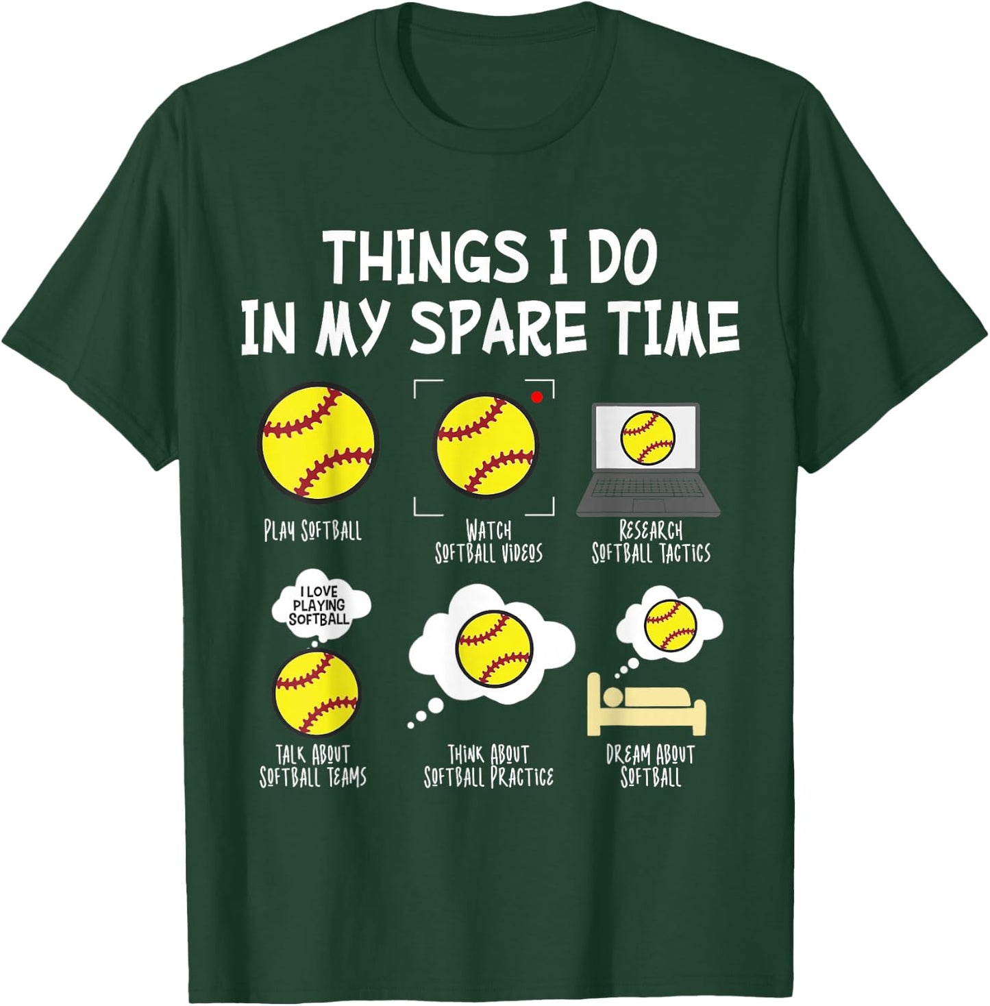 Softball Things I Do in My Spare Time T-Shirt - T-Shirt | Forest