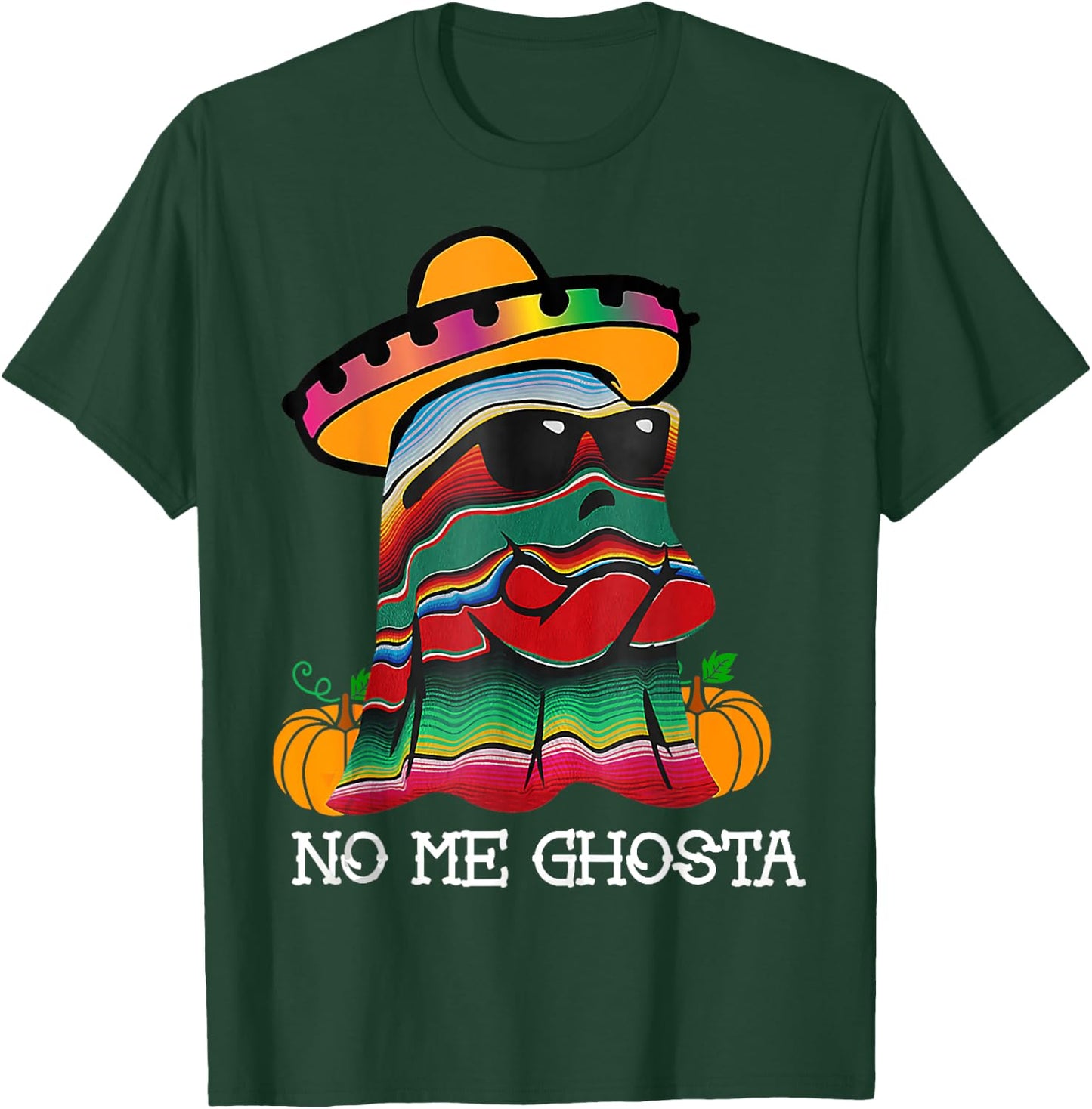 No Me Ghosta Funny Mexican Halloween Ghost For Family T-Shirt - T-Shirt | Forest