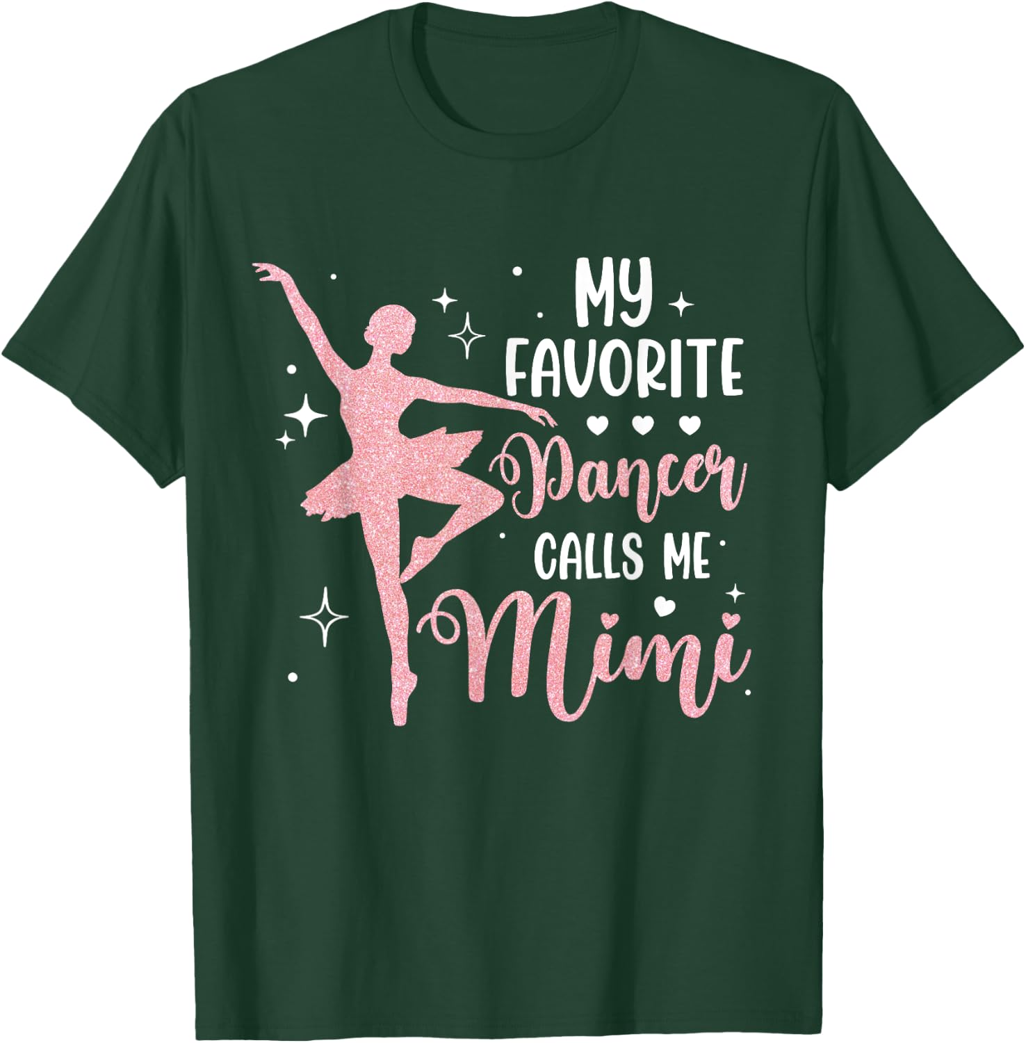 My Favorite Dancer Calls Me Mimi Dance Grandma T-Shirt - T-Shirt | Forest