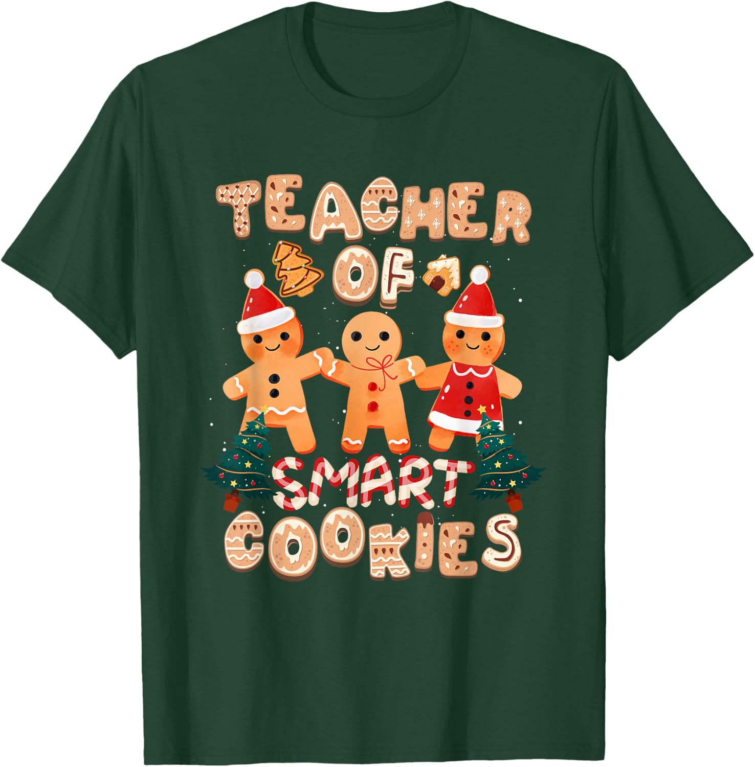 Christmas Teacher Cute Gingerbread Cookies Funny Holiday T-Shirt - T-Shirt | Forest