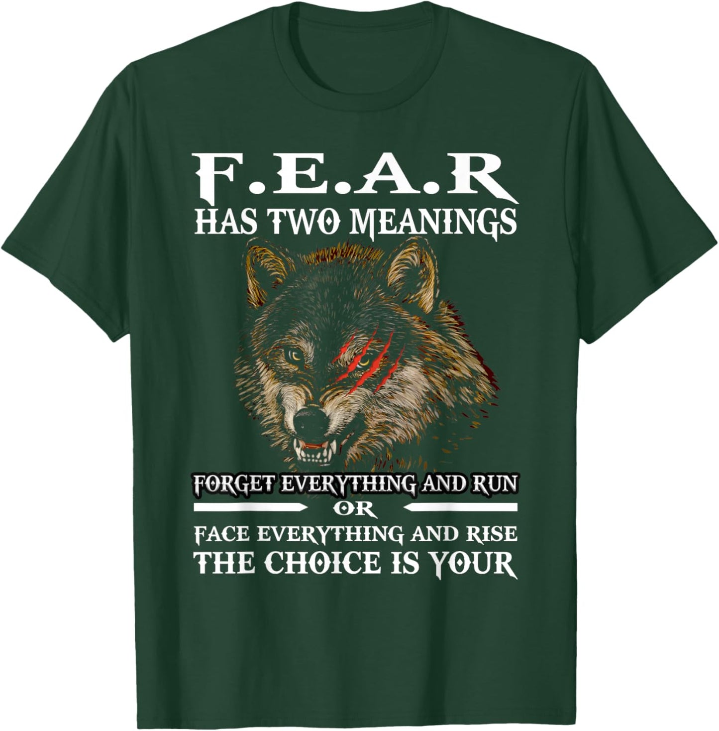 Wolf Fear Has Two Meanings Forget Everything And Run Or Face T-Shirt - T-Shirt | Forest