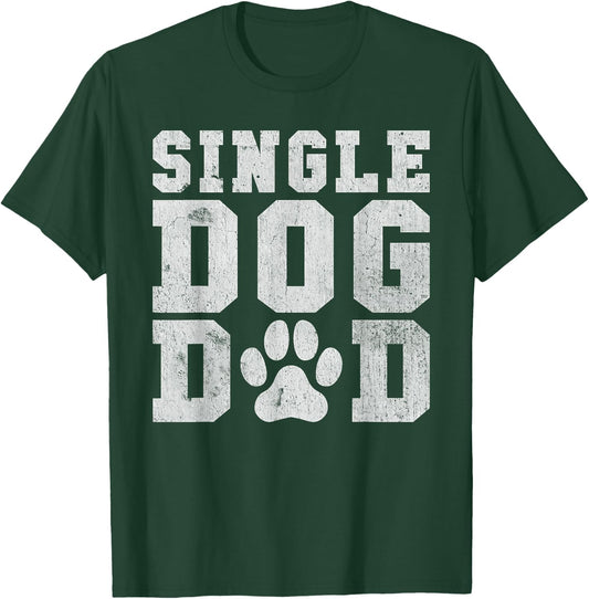 Single Dog Dad T-Shirt - T-Shirt | Forest